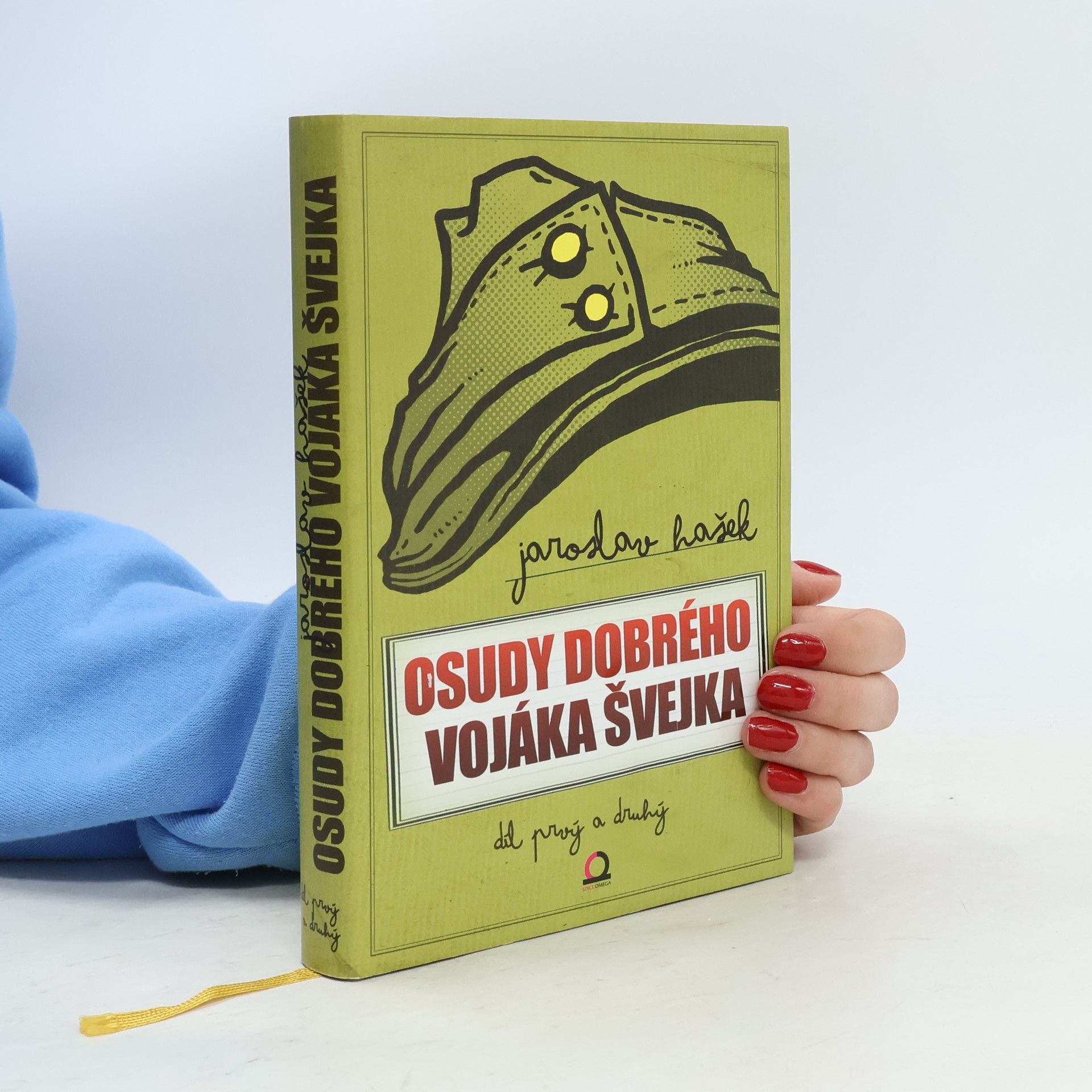 Jaroslav Hašek Osudy dobrého vojáka Švejka za světové války I., II.