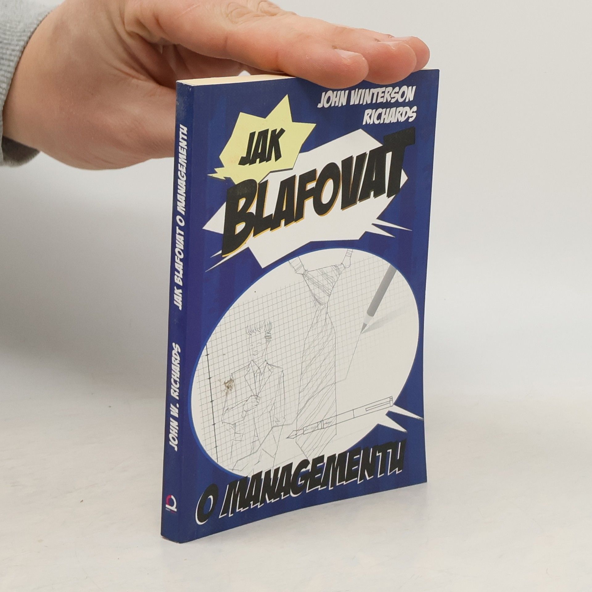 John Winterson Richards Jak blafovat o managementu