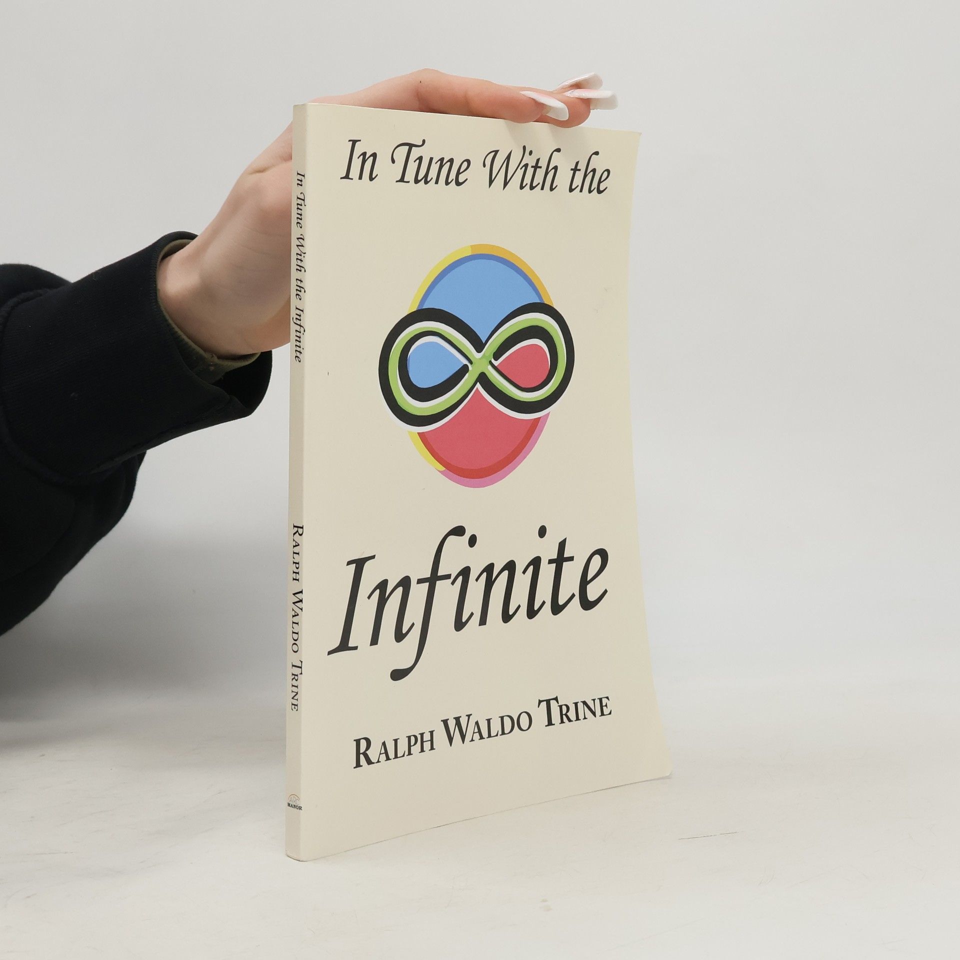 Ralph Waldo Trine In Tune with the Infinite