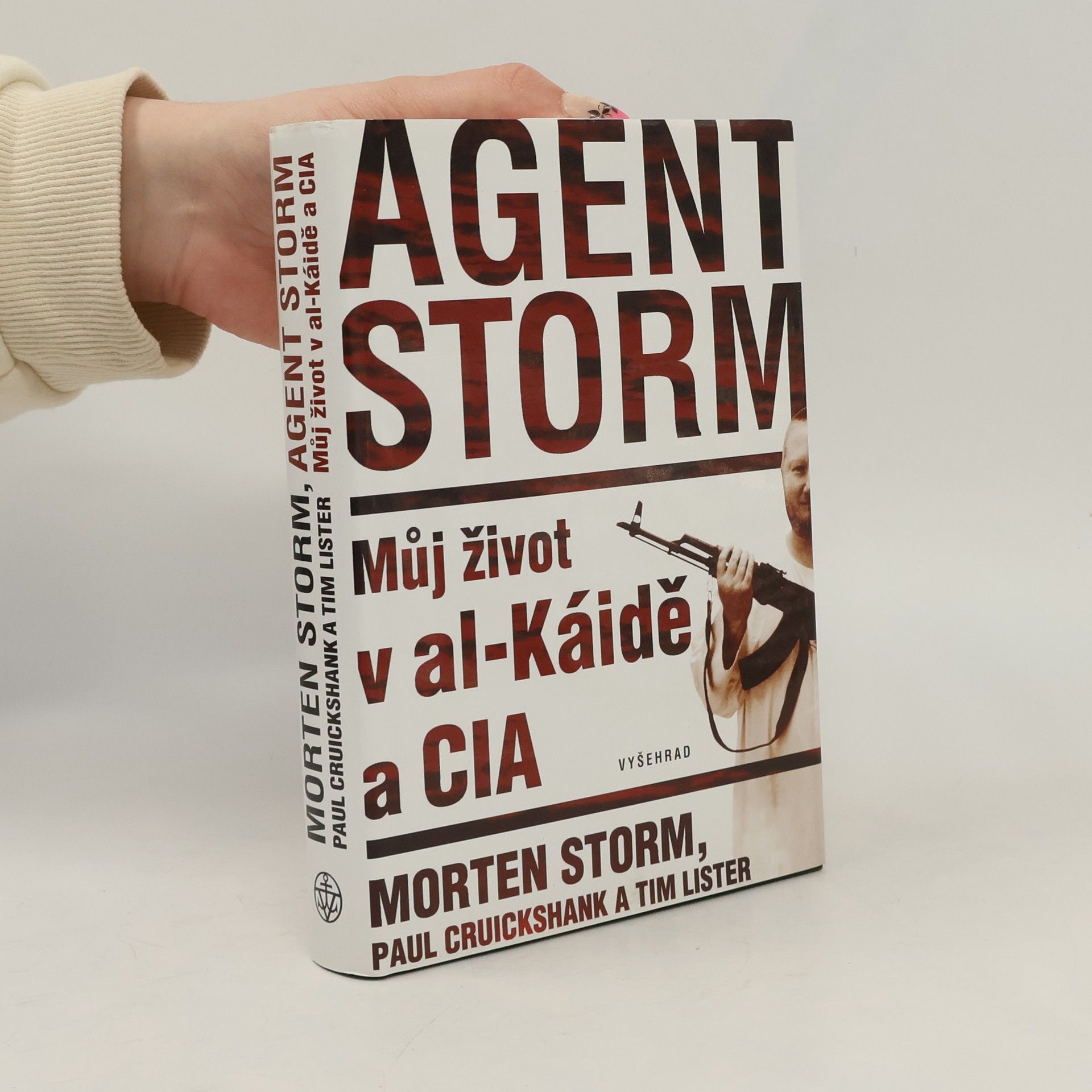 Morten Storm Agent Storm: Můj život v al-Káidě a CIA