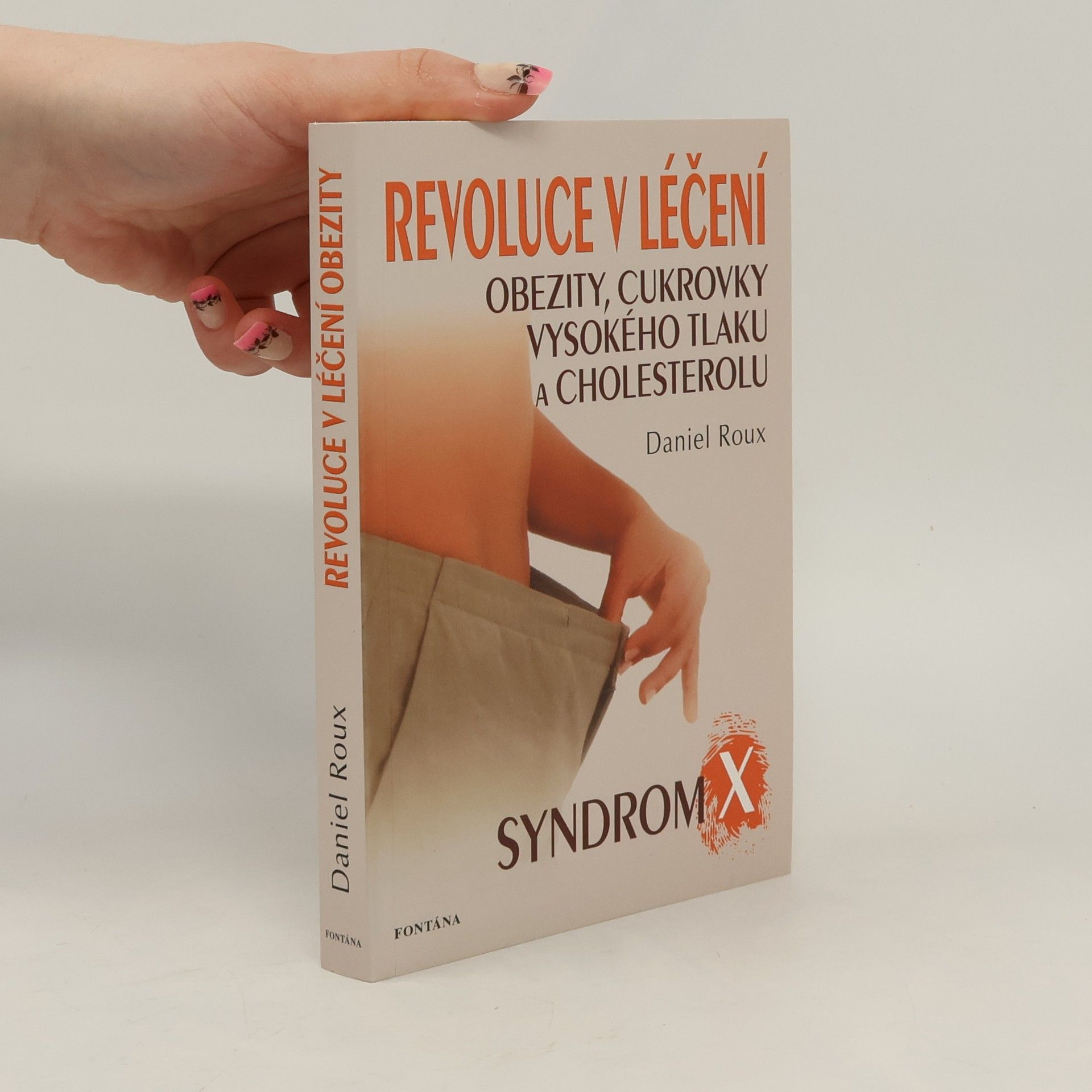 Daniel Roux Revoluce v léčení obezity, cukrovky, vysokého tlaku a cholesterolu