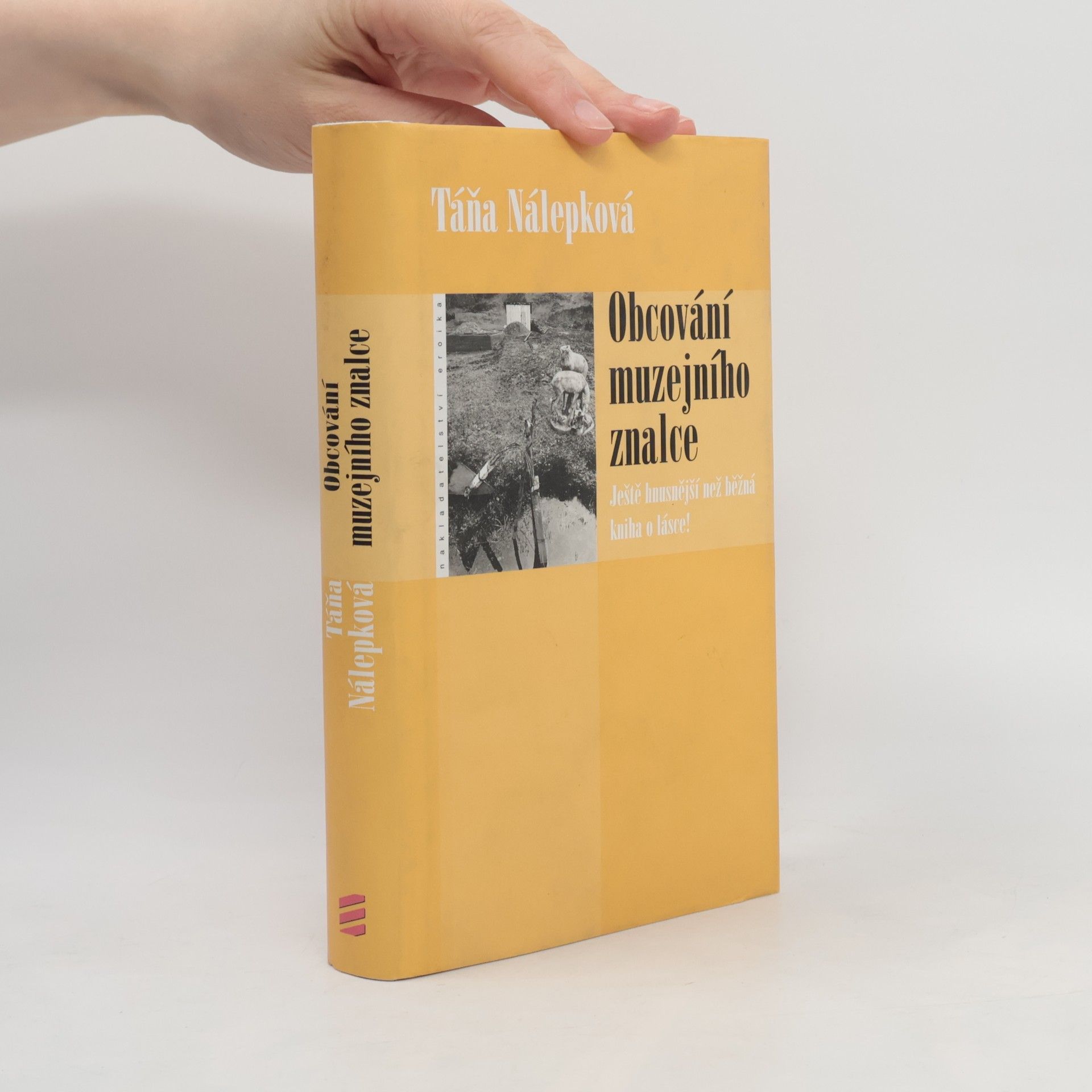 Táňa Nálepková Obcování muzejního znalce: Ještě hnusnější než běžná kniha o lásce!