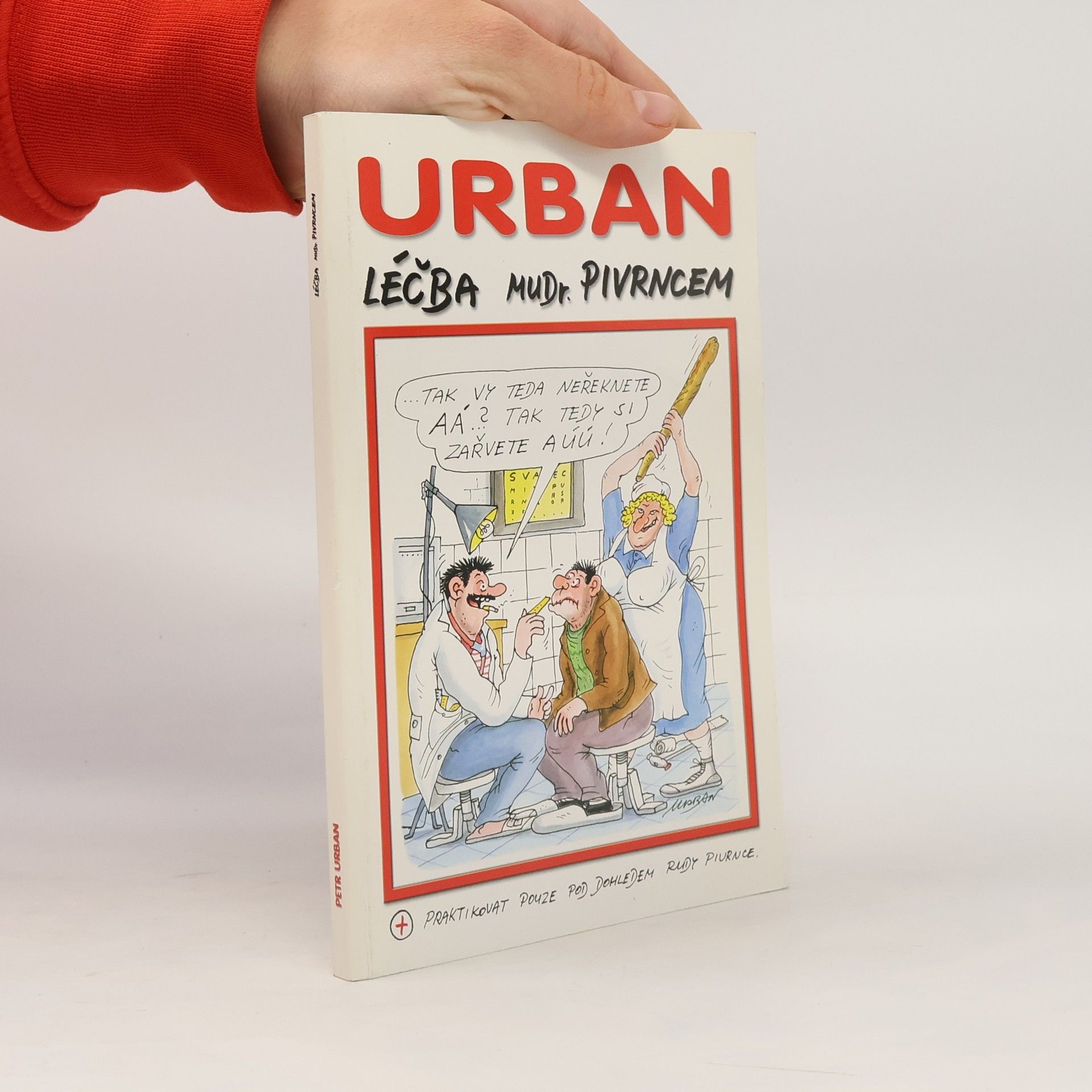 Petr Urban Léčba MUDr. Pivrncem