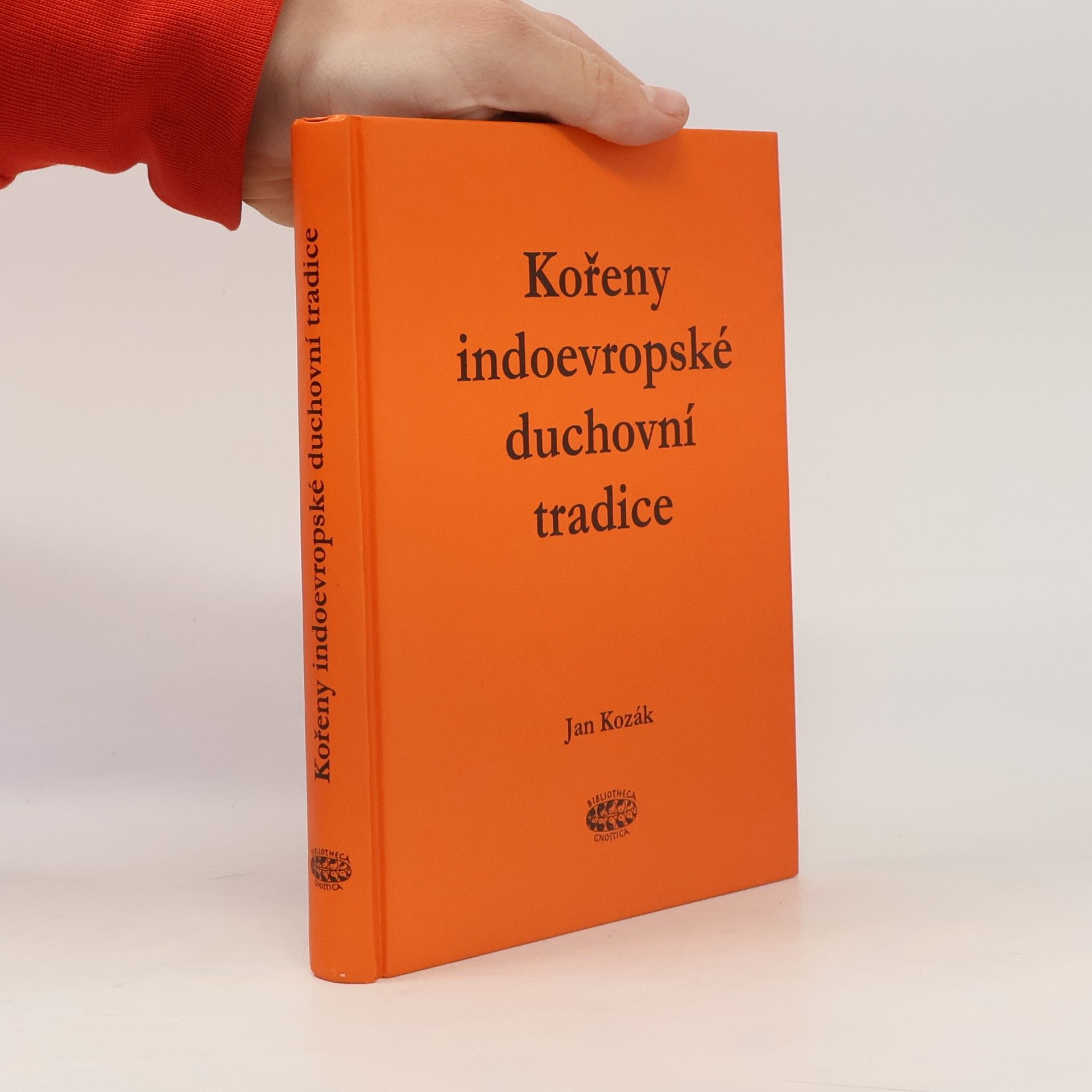 Jan Kozák Kořeny indoevropské duchovní tradice