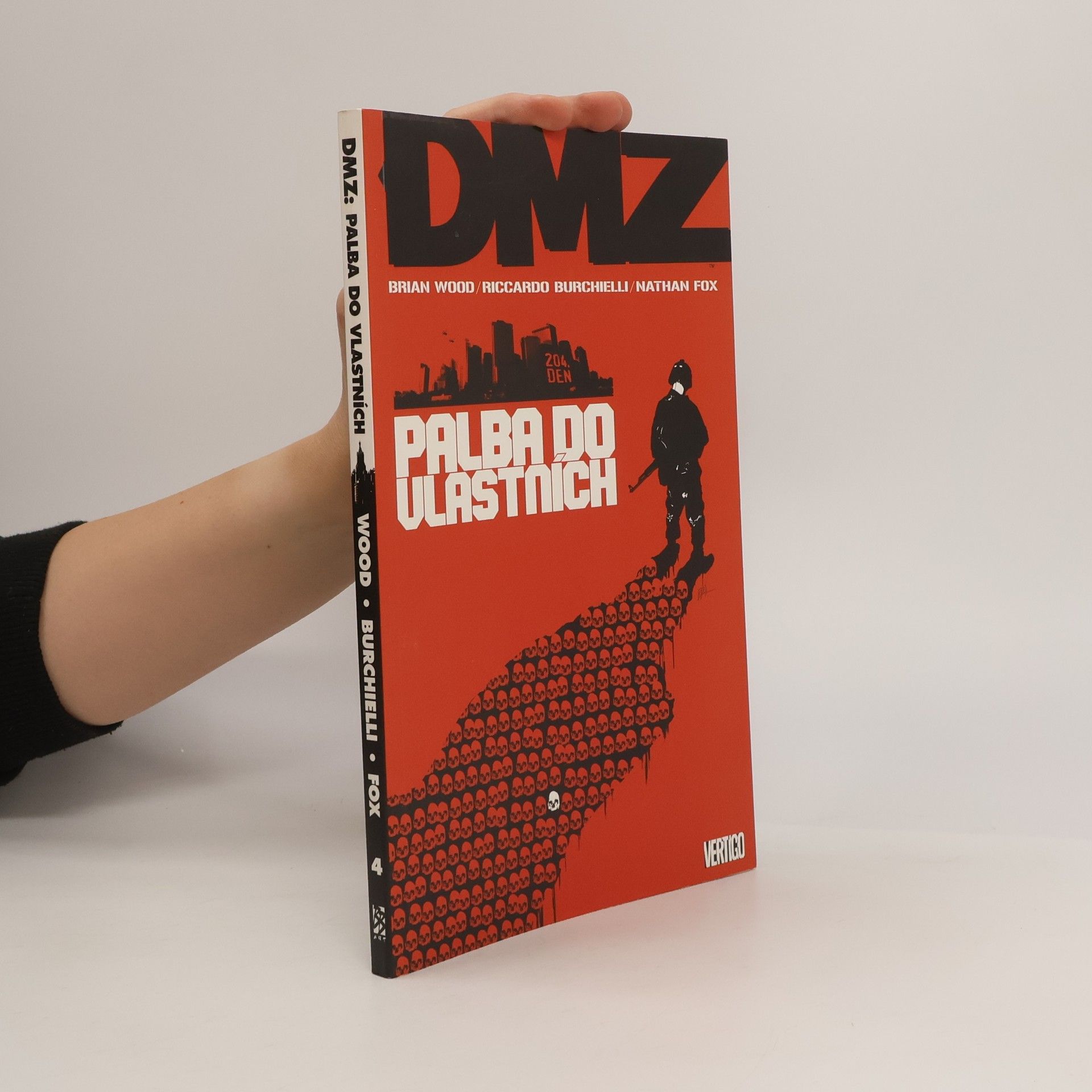 Brian Wood DMZ. Palba do vlastních