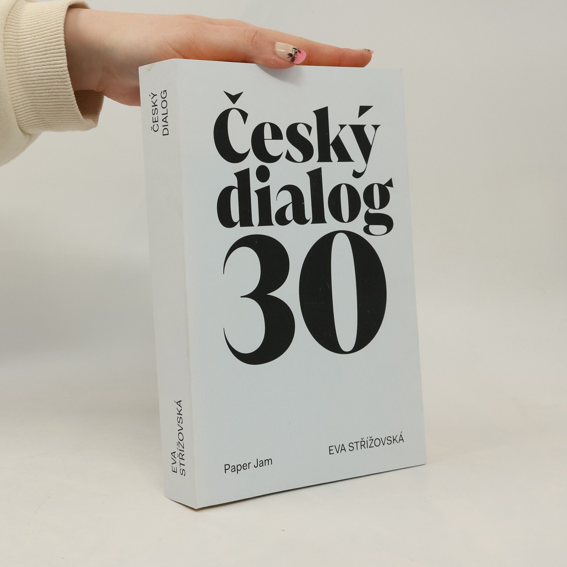 Eva Střížovská Český dialog = Czech Dialogue: 30