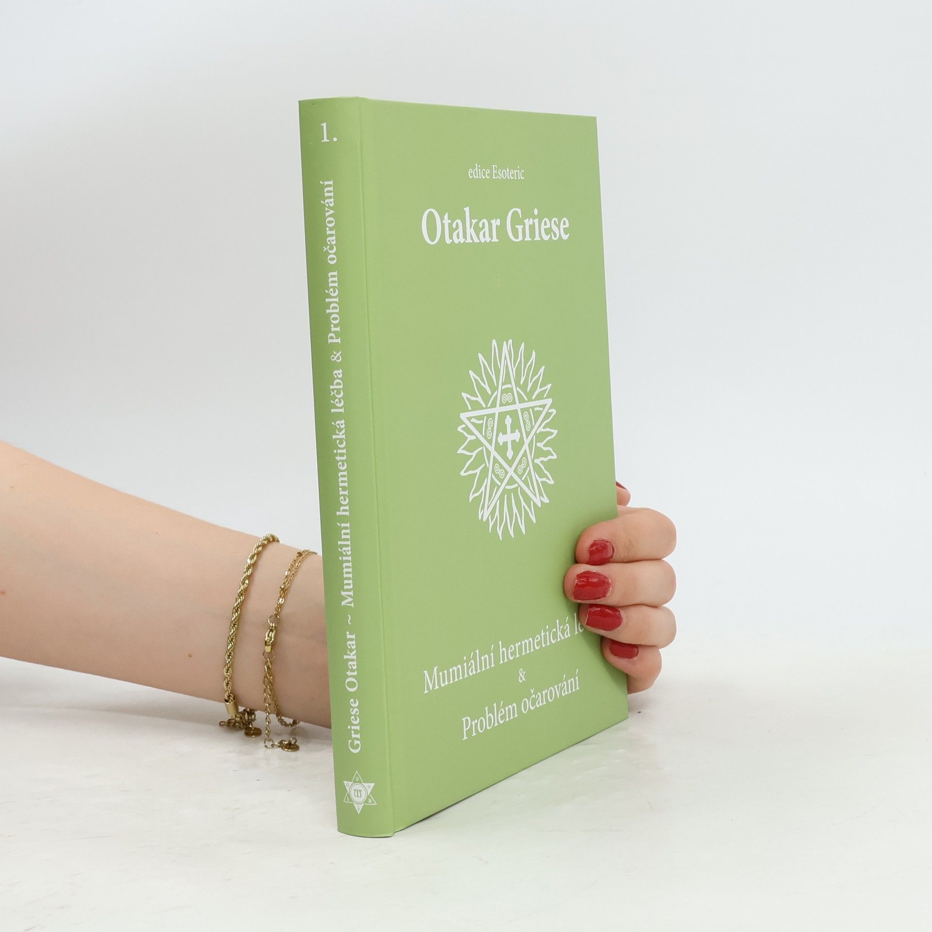 Edice Esoteric - 1: Mumiální hermetická léčba & Problém očarování
