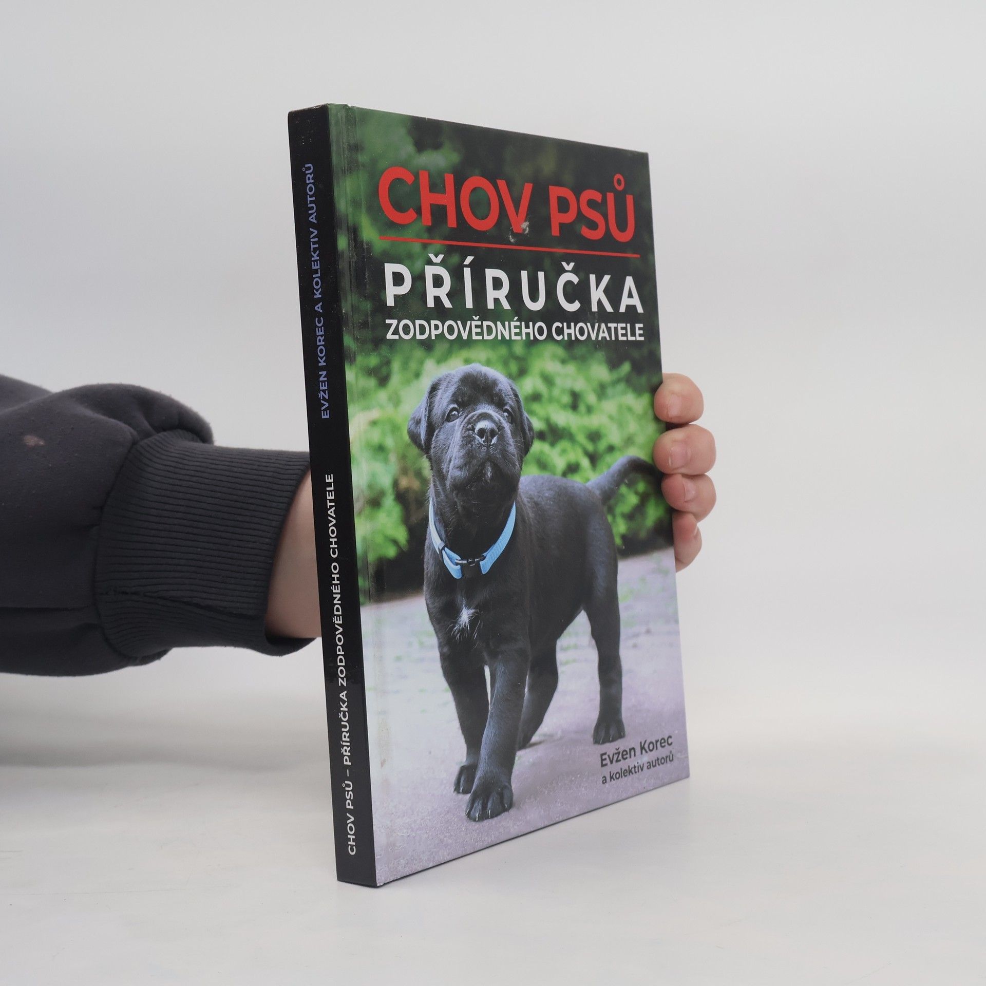 Evžen Korec Chov psů : příručka zodpovědného chovatele