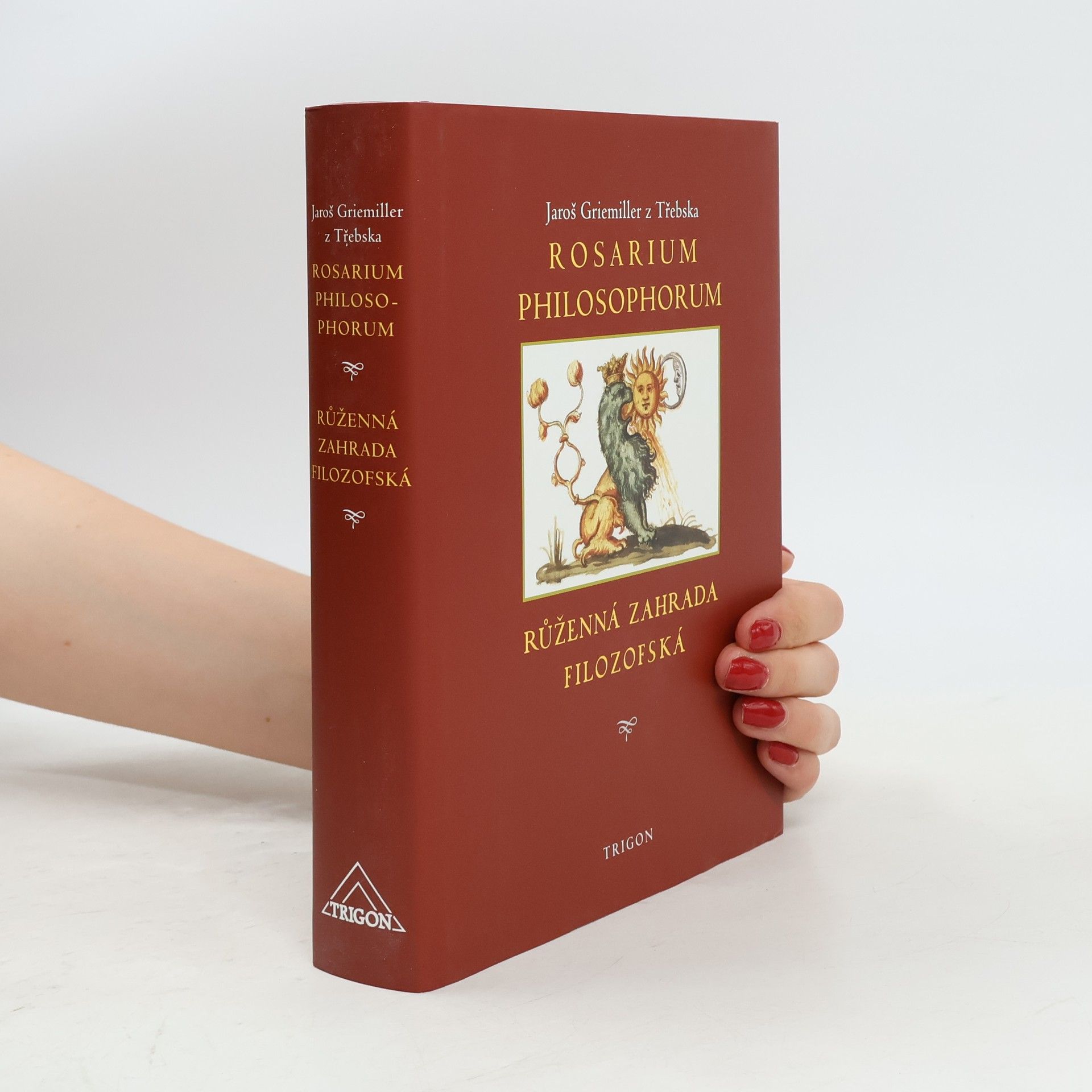 Jaroš Griemiller z. Třebska Rosarium philosophorum, Růžová zahrada filosofů