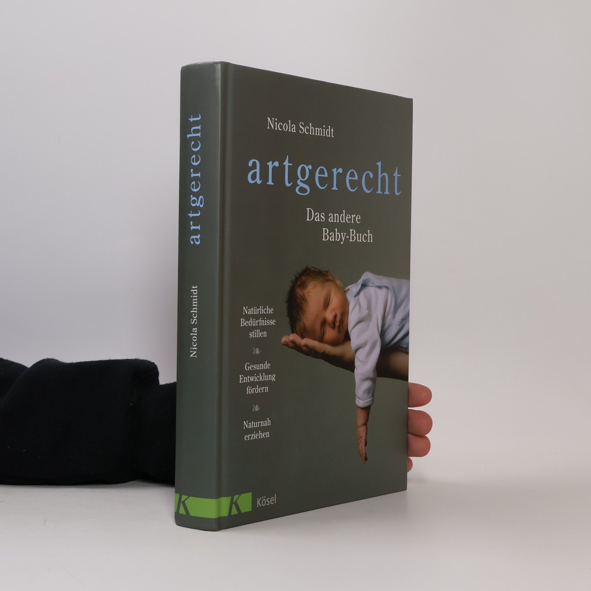 Nicola Schmidt artgerecht - Das andere Baby-Buch