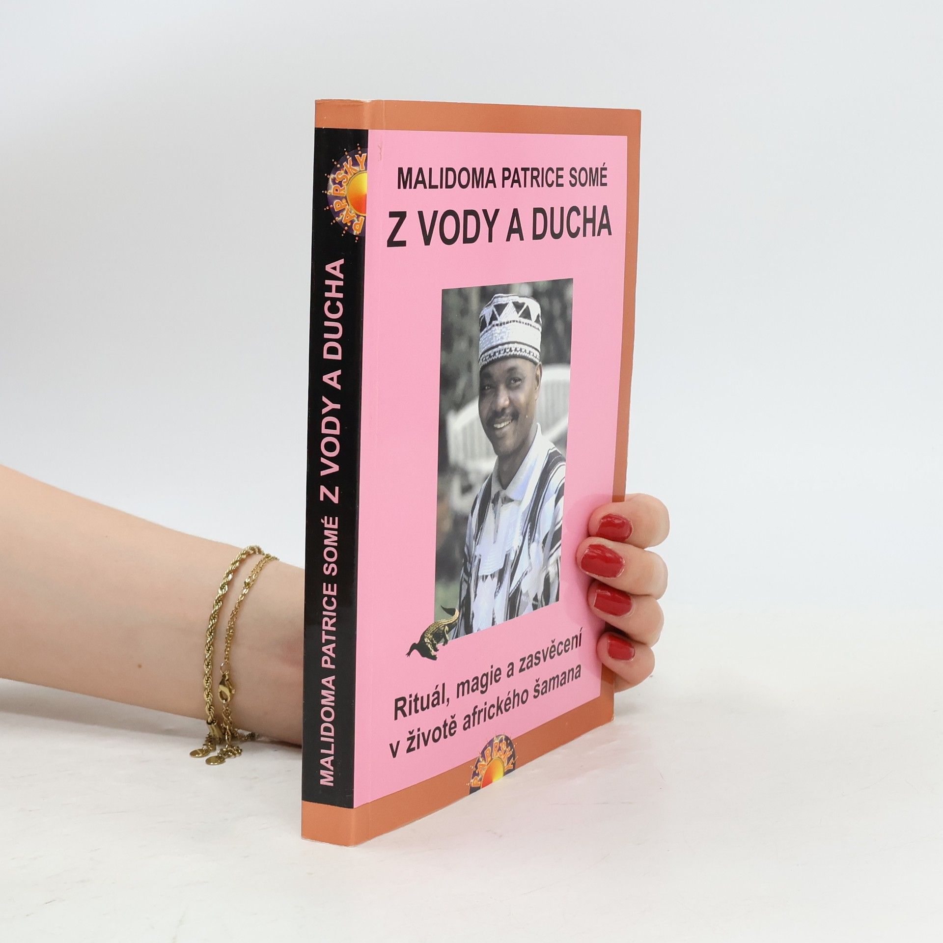 Malidoma Patrice Somé Z vody a ducha. Rituál, magie a zasvěcení v životě afrického šamana