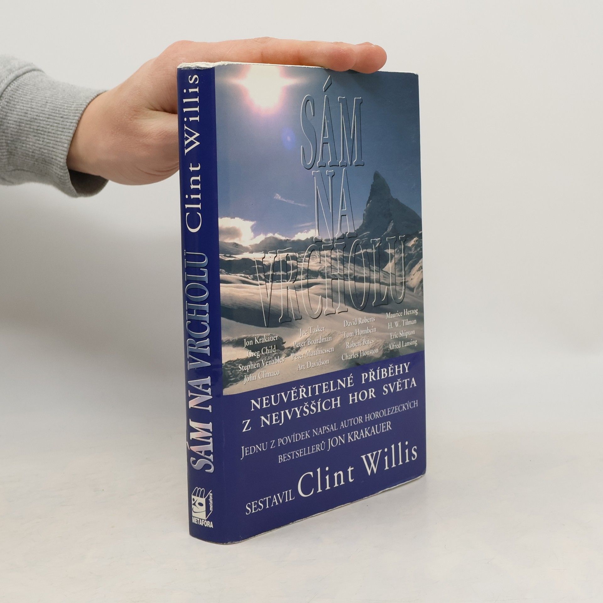 Clint Willis Sám na vrcholu - Neuvěřitelné příběhy z nejvyšších hor světa