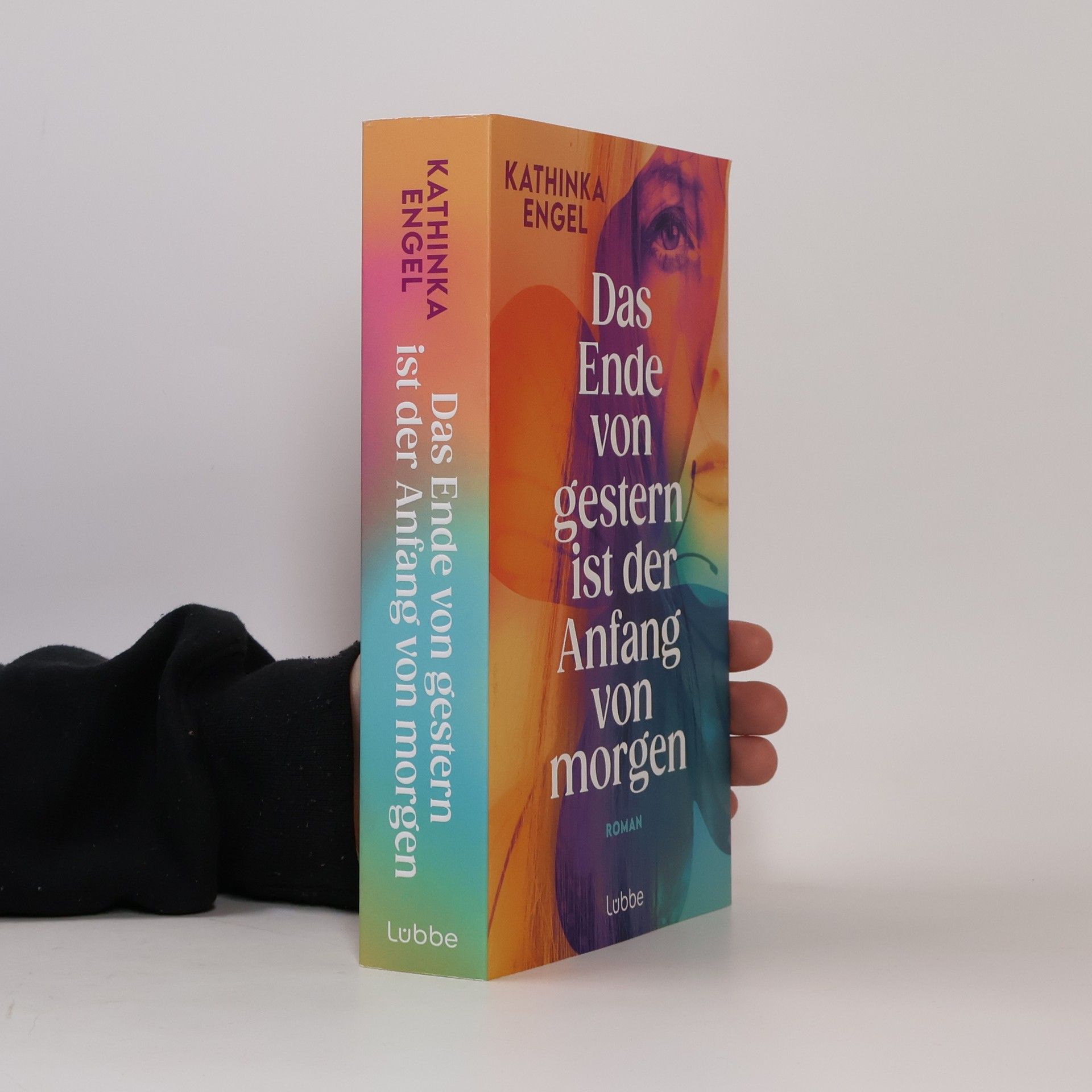 Kathinka Engel Das Ende von gestern ist der Anfang von morgen