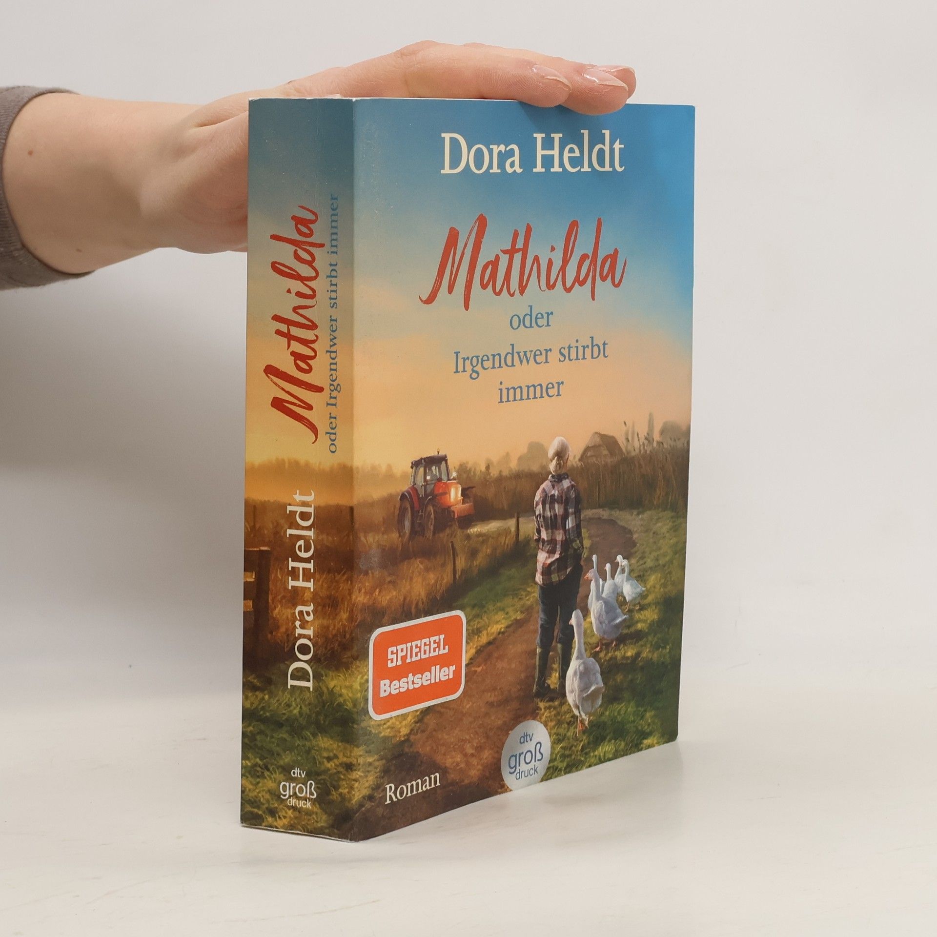 Dora Heldt Mathilda oder Irgendwer stirbt immer - Dora Heldts warmherzig-schräge Dorfkrimi-Komödie, jetzt in großer Schrift