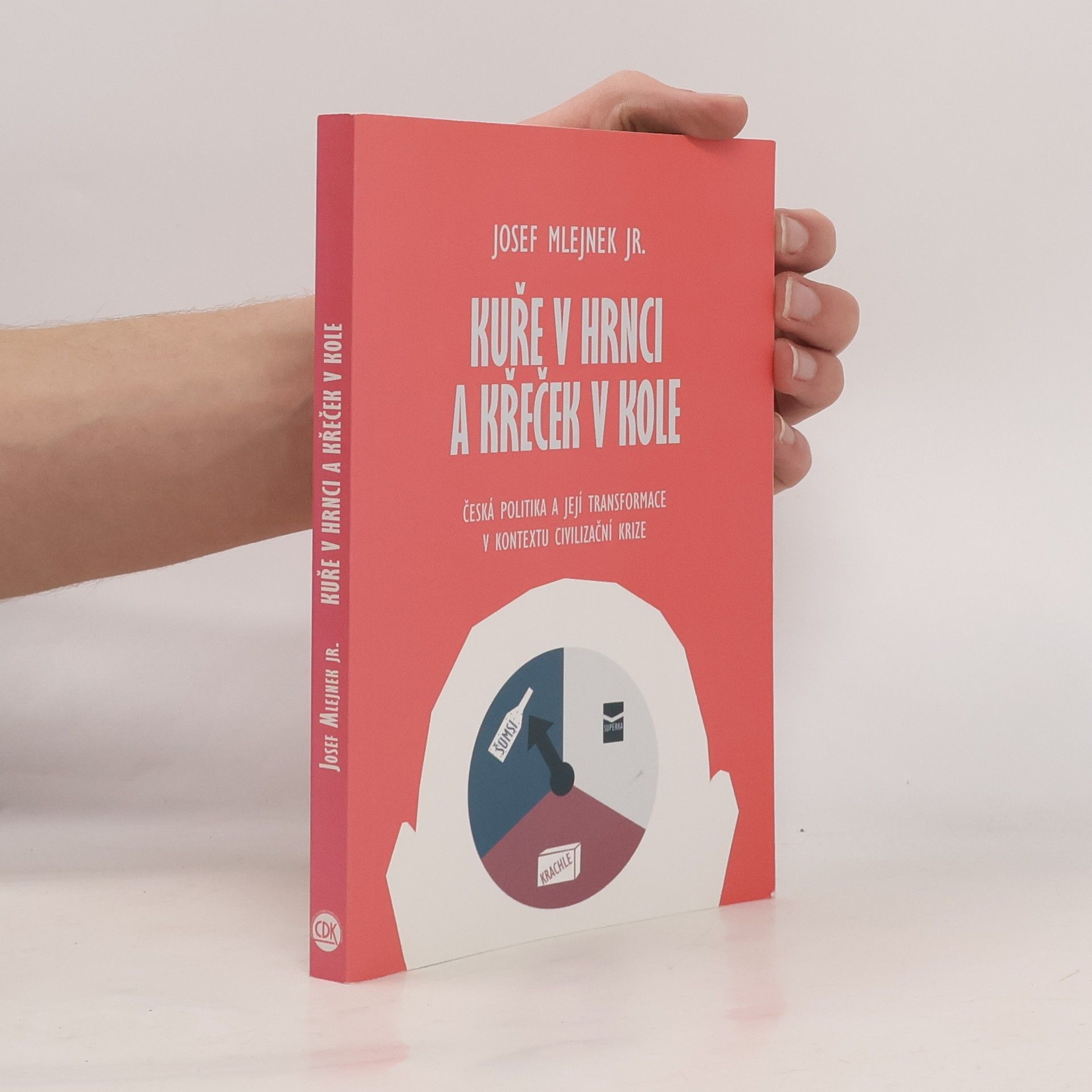 Josef Mlejnek Kuře v hrnci a křeček v kole