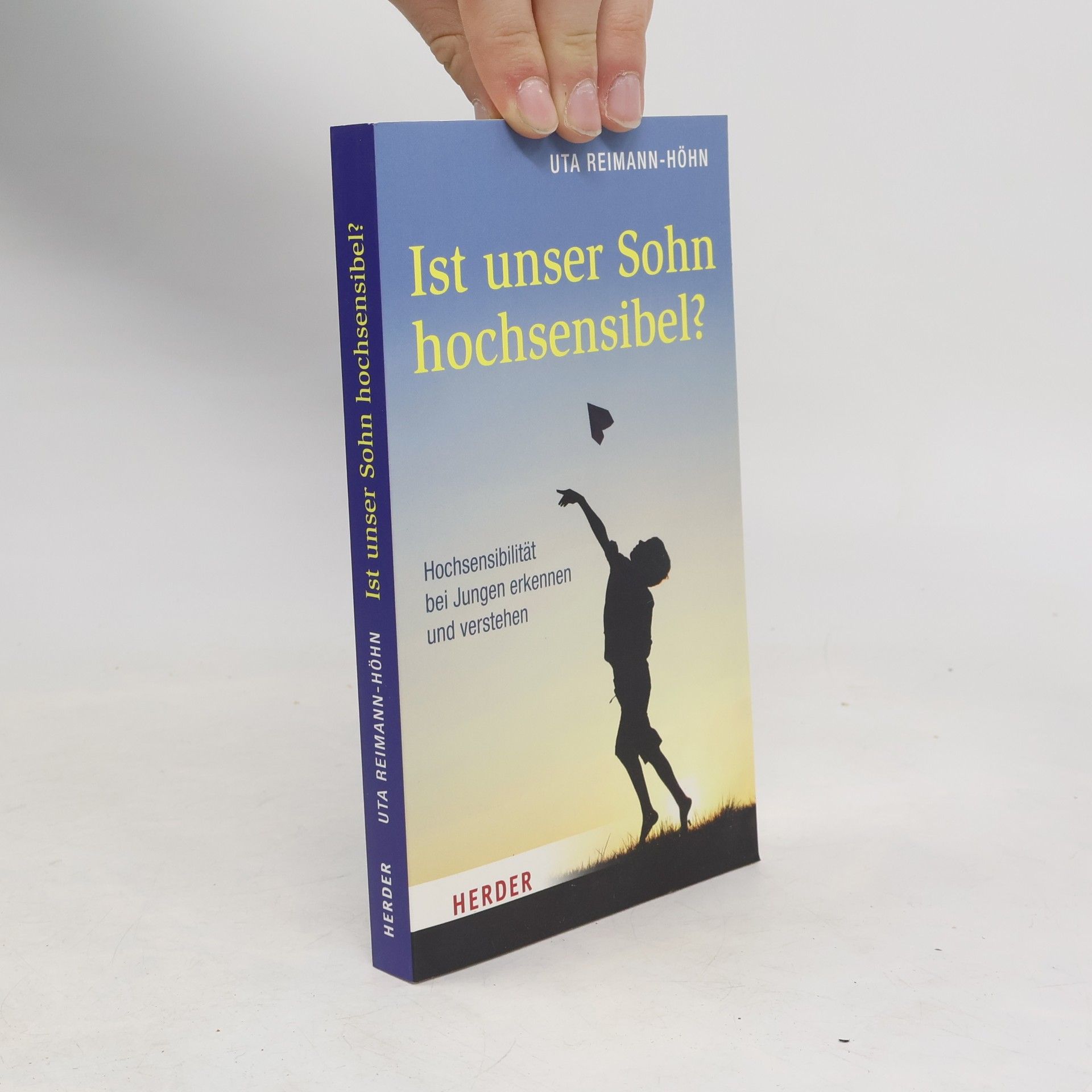 Uta Reimann-Höhn Ist unser Sohn hochsensibel?