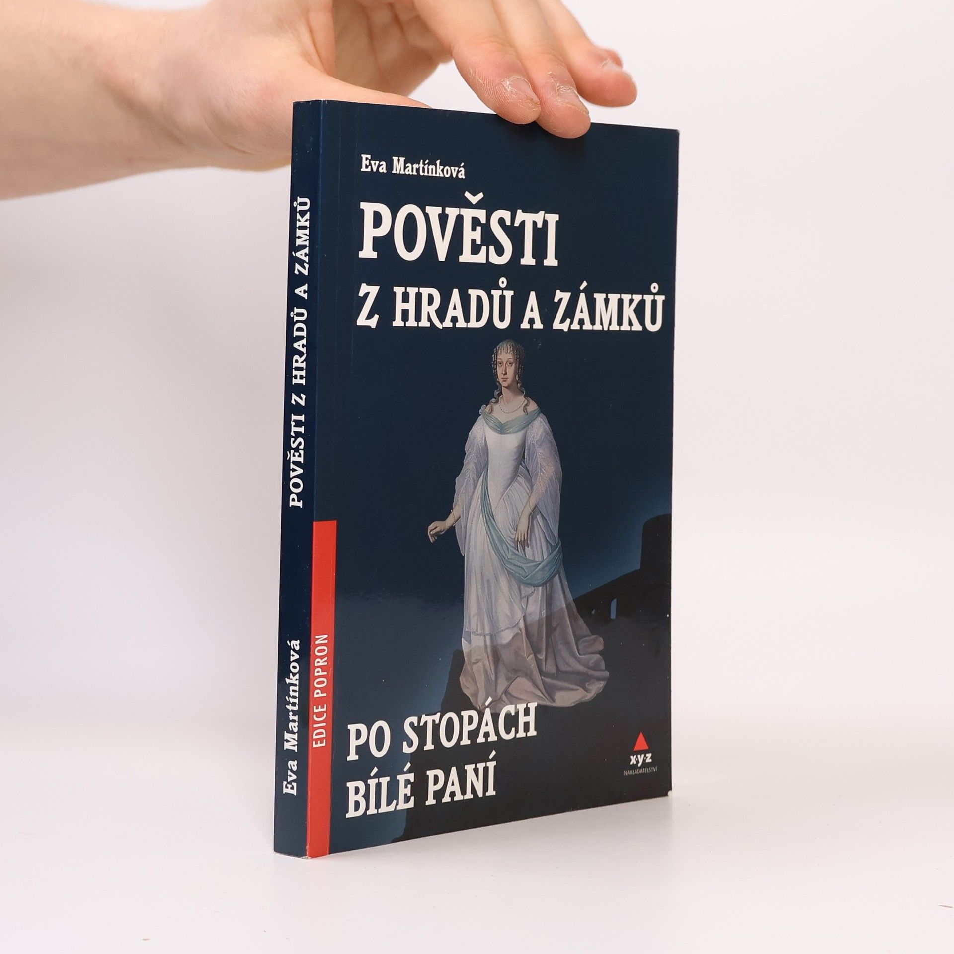 Eva Martínková Pověsti z hradů a zámků : po stopách Bílé paní