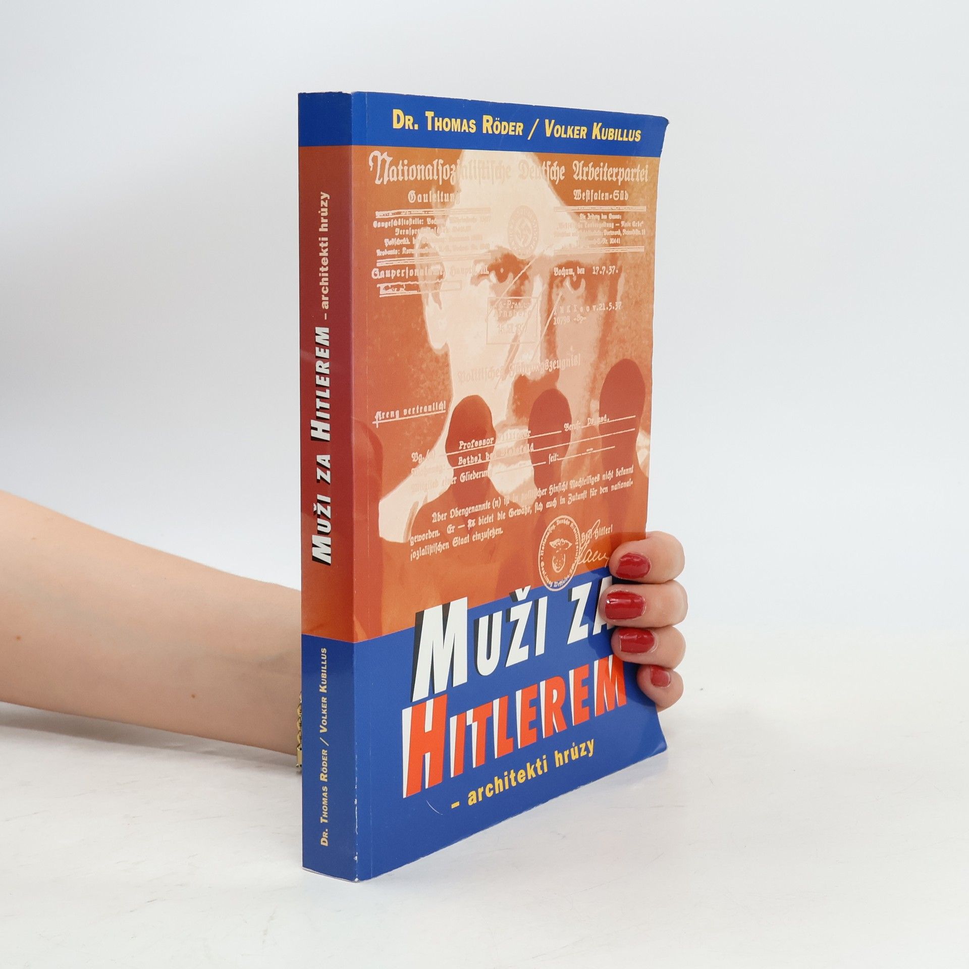 Thomas Röder Muži za Hitlerem: Architekti hrůzy