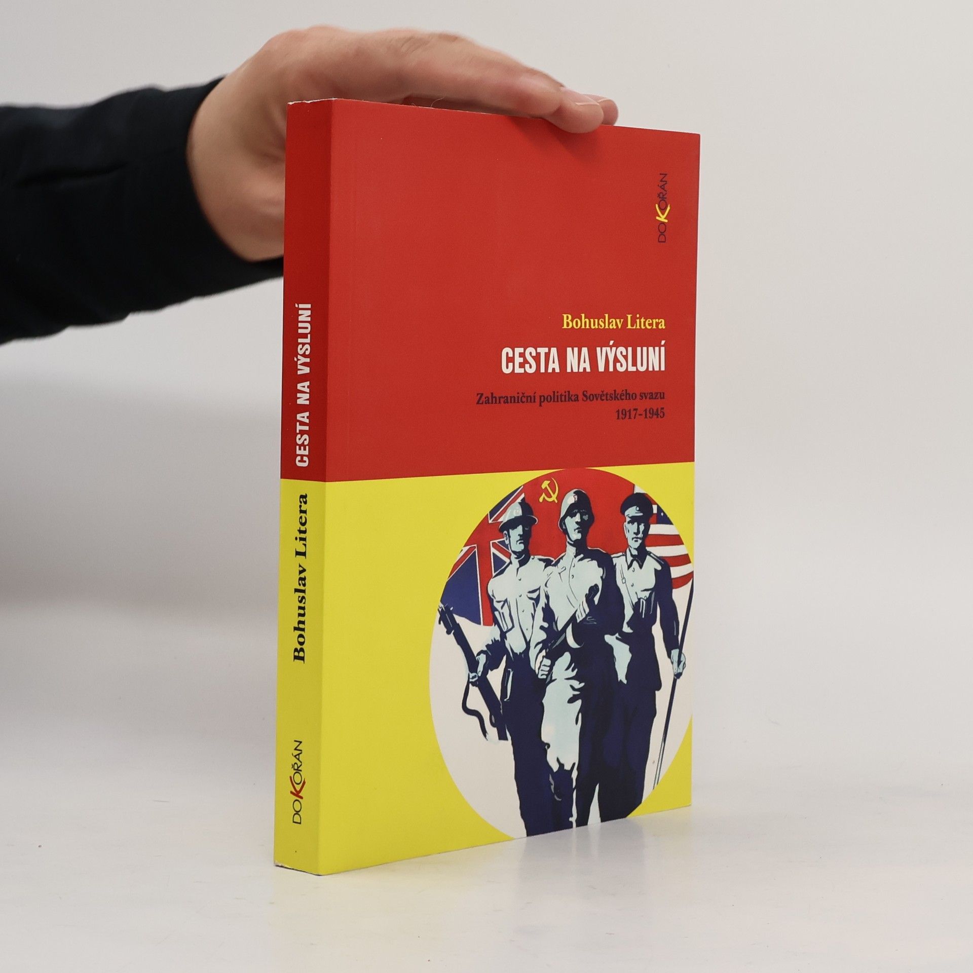 Bohuslav Litera Cesta na výsluní: Zahraniční politika Sovětského svazu 1917-1945