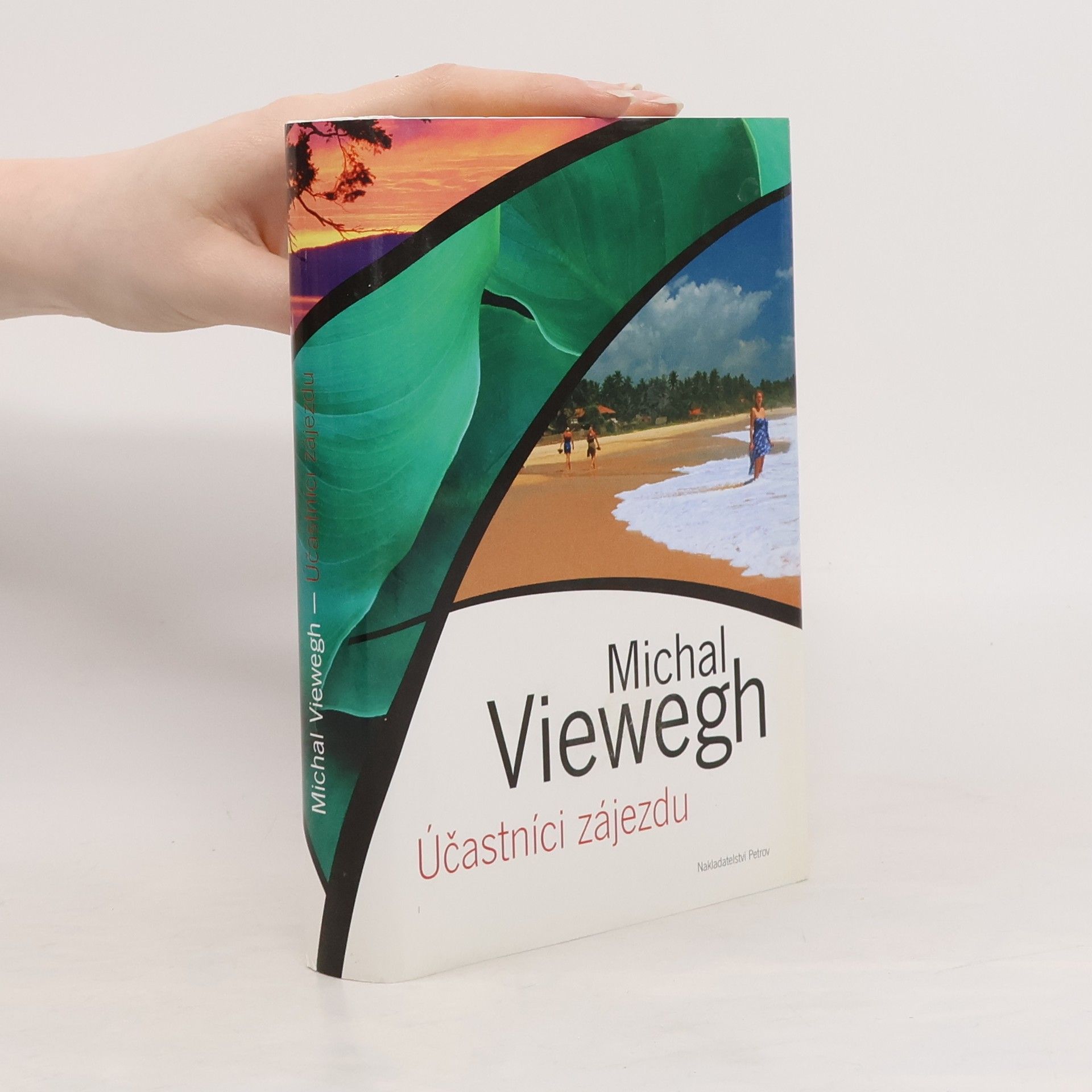 Michal Viewegh Účastníci zájezdu