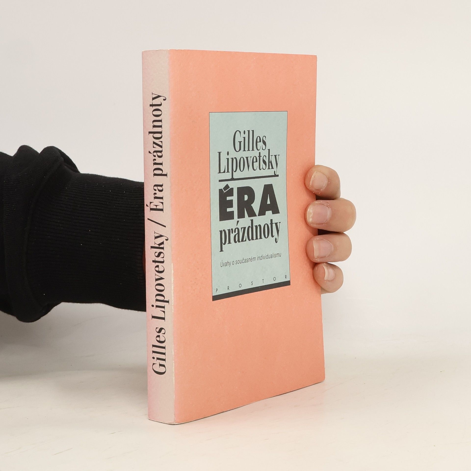 Gilles Lipovetsky Éra prázdnoty. Úvahy o současném individualismu