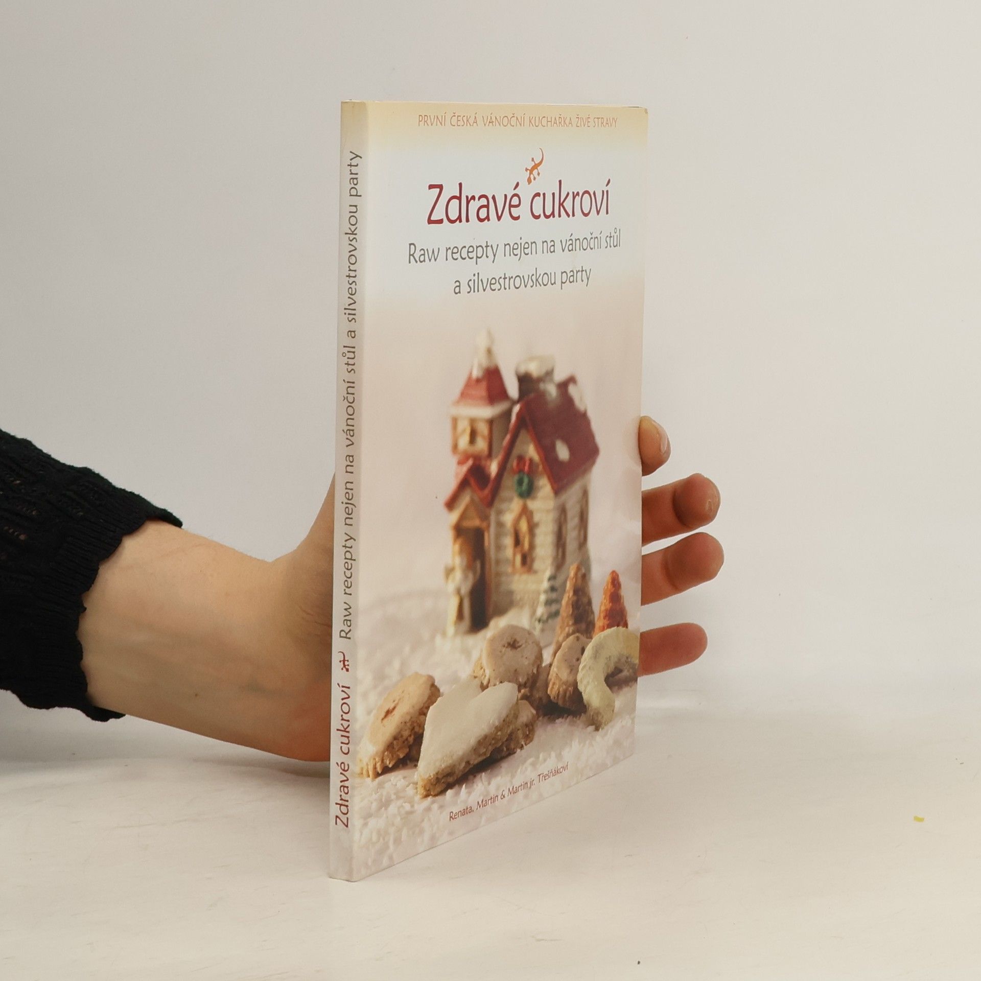 Martin Třešňák Zdravé cukroví : raw recepty nejen na vánoční stůl a silvestrovskou party
