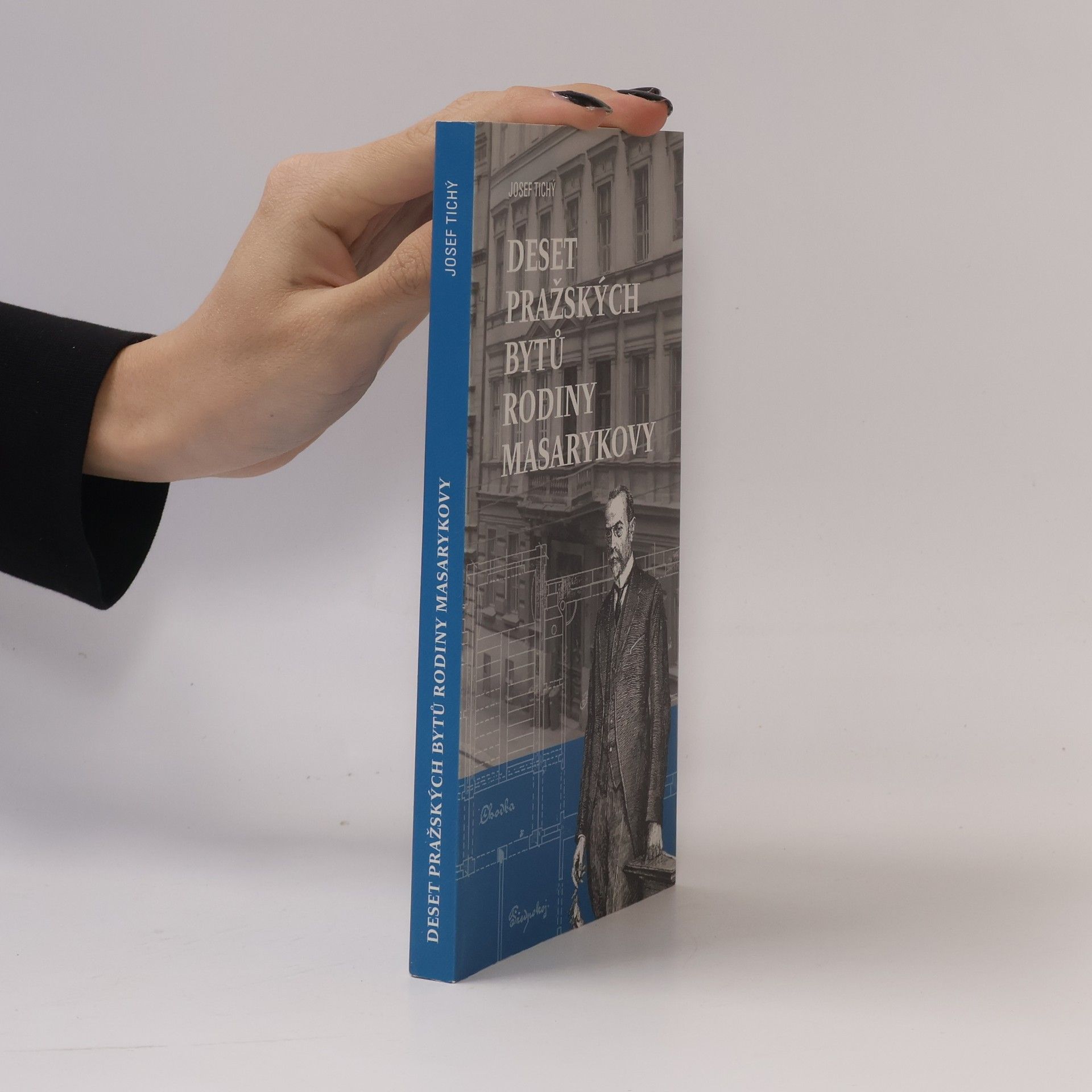 Josef Tichý Deset pražských bytů rodiny Masarykovy