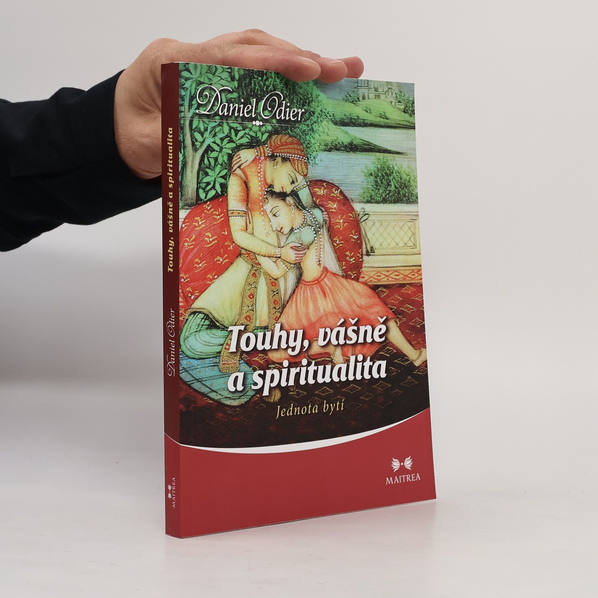 Daniel Odier Touhy, vášně a spiritualita. Jednota bytí