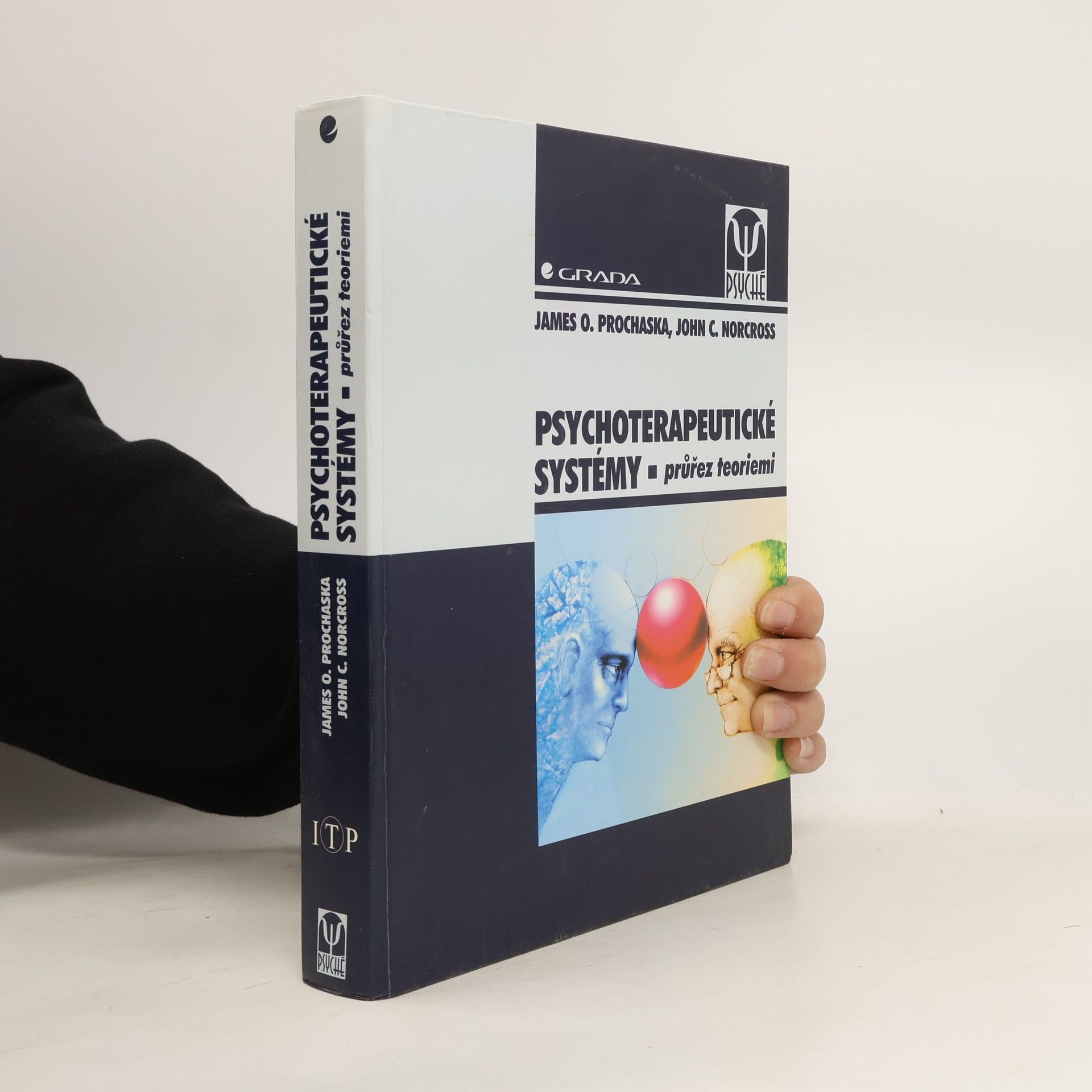 James O. Prochaska Psychoterapeutické systémy. Průřez teoriemi