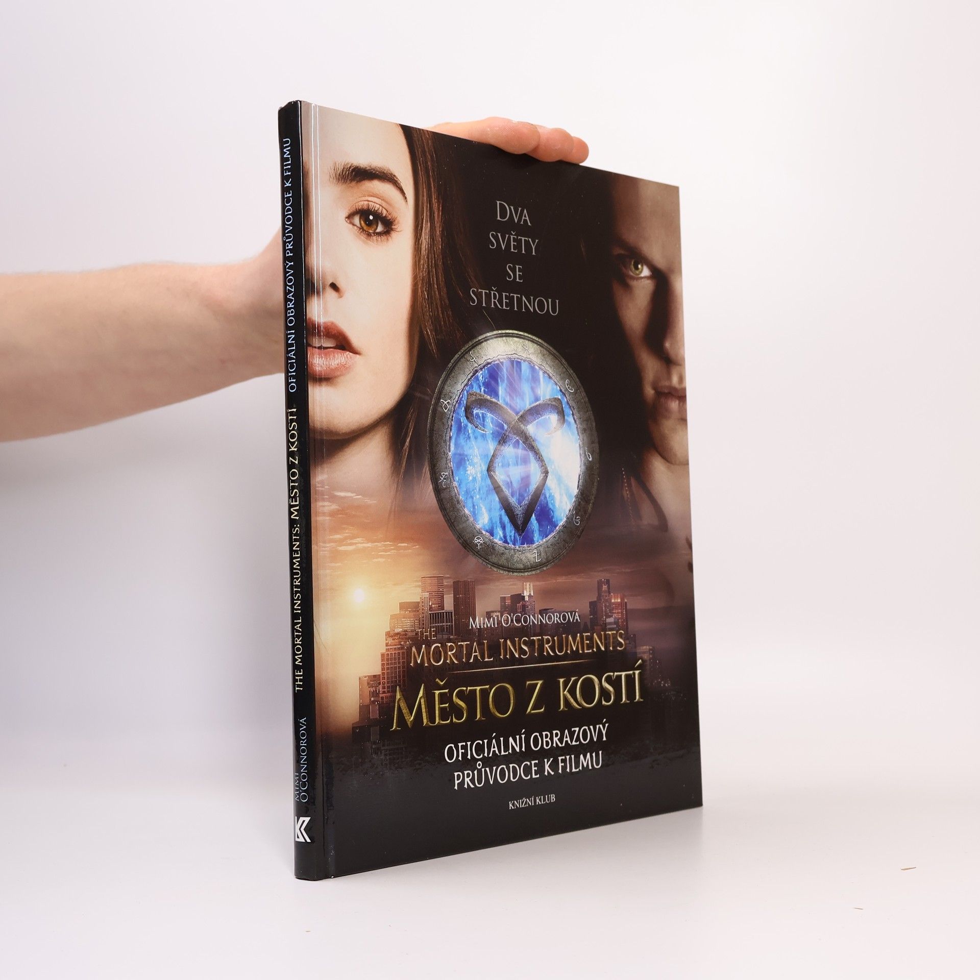 Mimi OConnor The mortal instruments: Město z kostí : oficiální obrazový průvodce k filmu