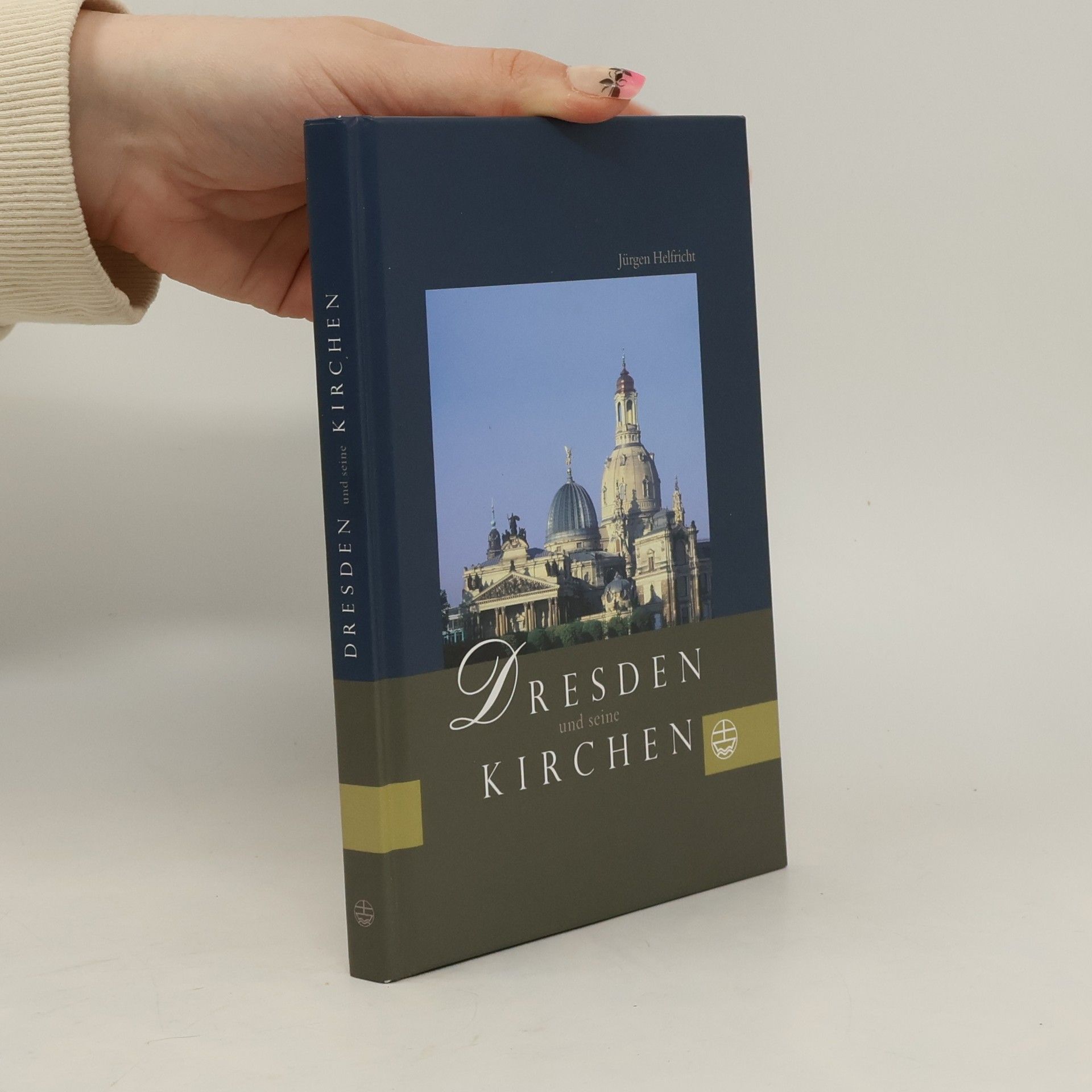 Jürgen Helfricht Dresden und seine Kirchen
