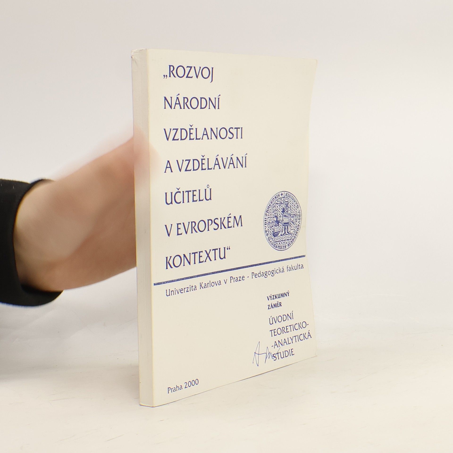 Kolektív autorov Výzkumný záměr "Rozvoj národní vzdělanosti a vzdělávání učitelů v evropském kontextu"