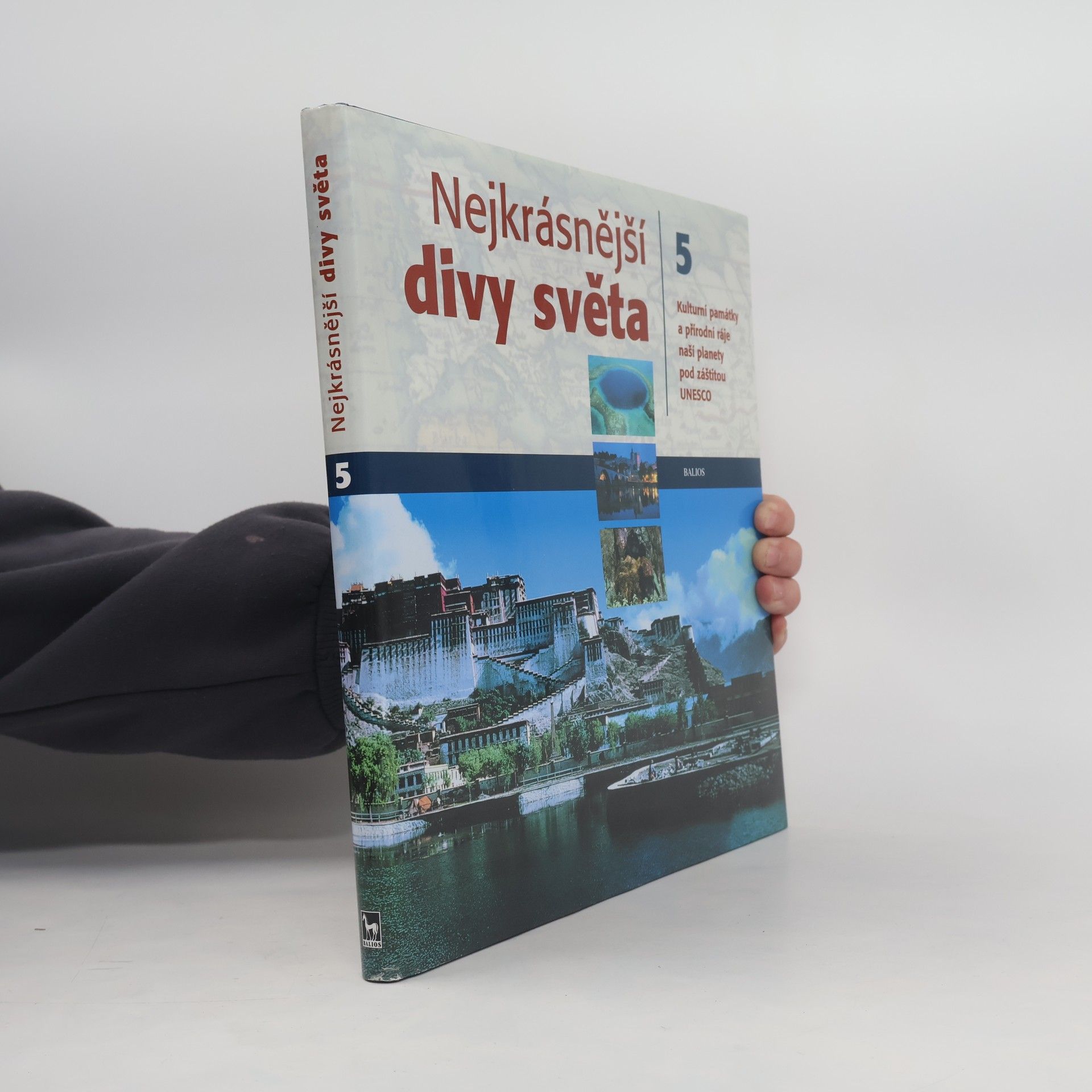 Kolektiv autorů Nejkrásnější divy světa. kulturní památky a přírodní ráje naší planety pod záštitou UNESCO díl 5