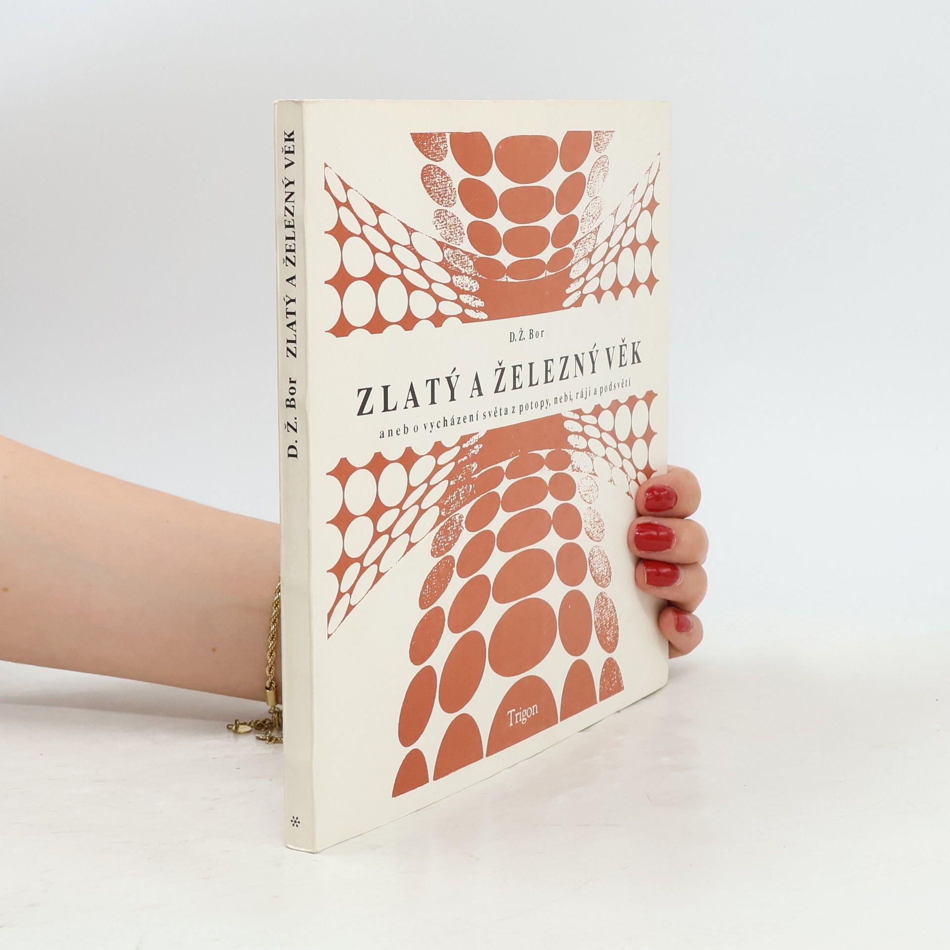 D. Ž. Bor Zlatý a železný věk