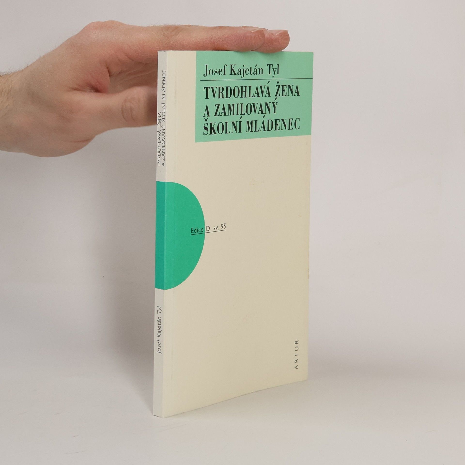 Josef Kajetán Tyl Tvrdohlavá žena a zamilovaný školní mládenec