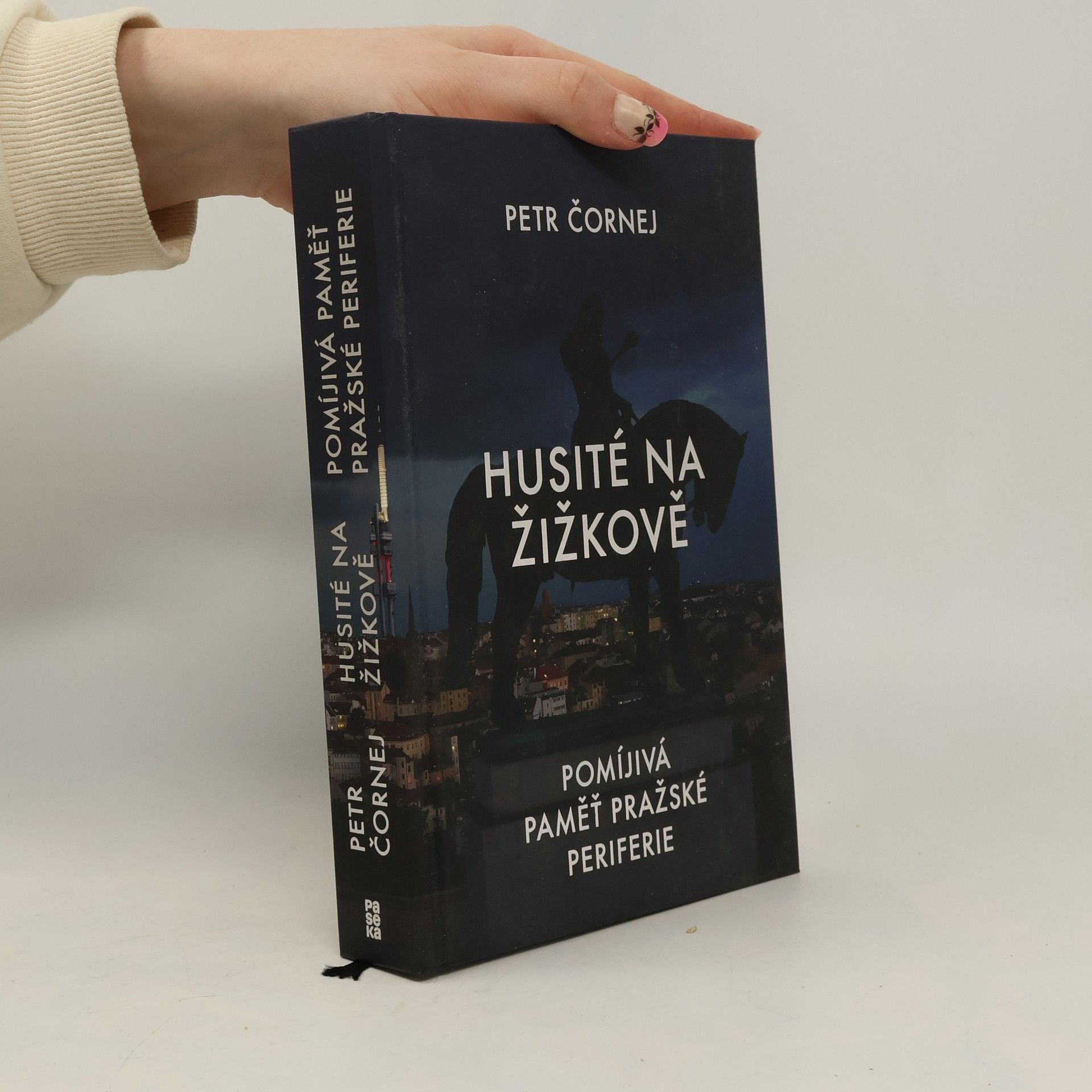 Petr Čornej Husité na Žižkově. Pomíjivá paměť pražské periferie