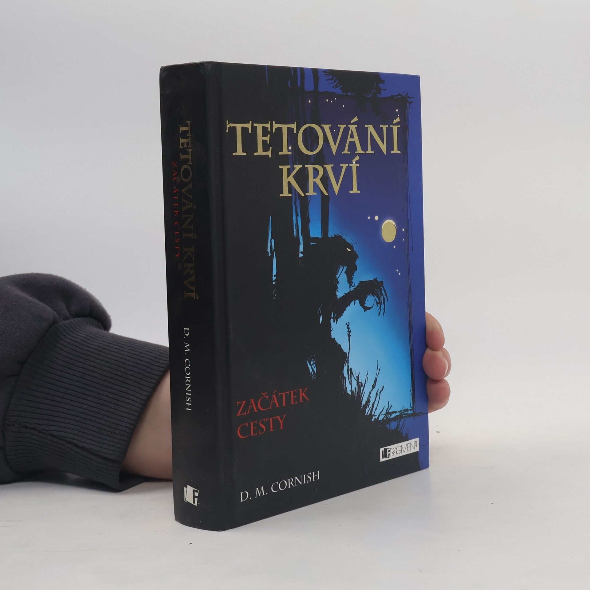 D. M. Cornish Tetování krví. Začátek cesty (kniha první)