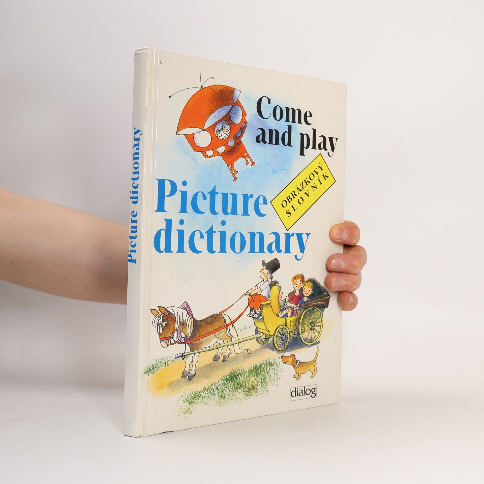 Jiří Švejda Come and play. Picture dictionary. Obrázkový slovník