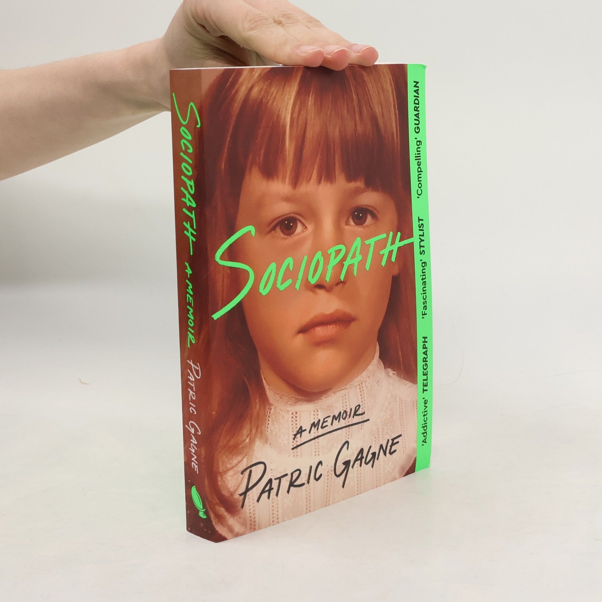 Patric Gagne Sociopath: A Memoir