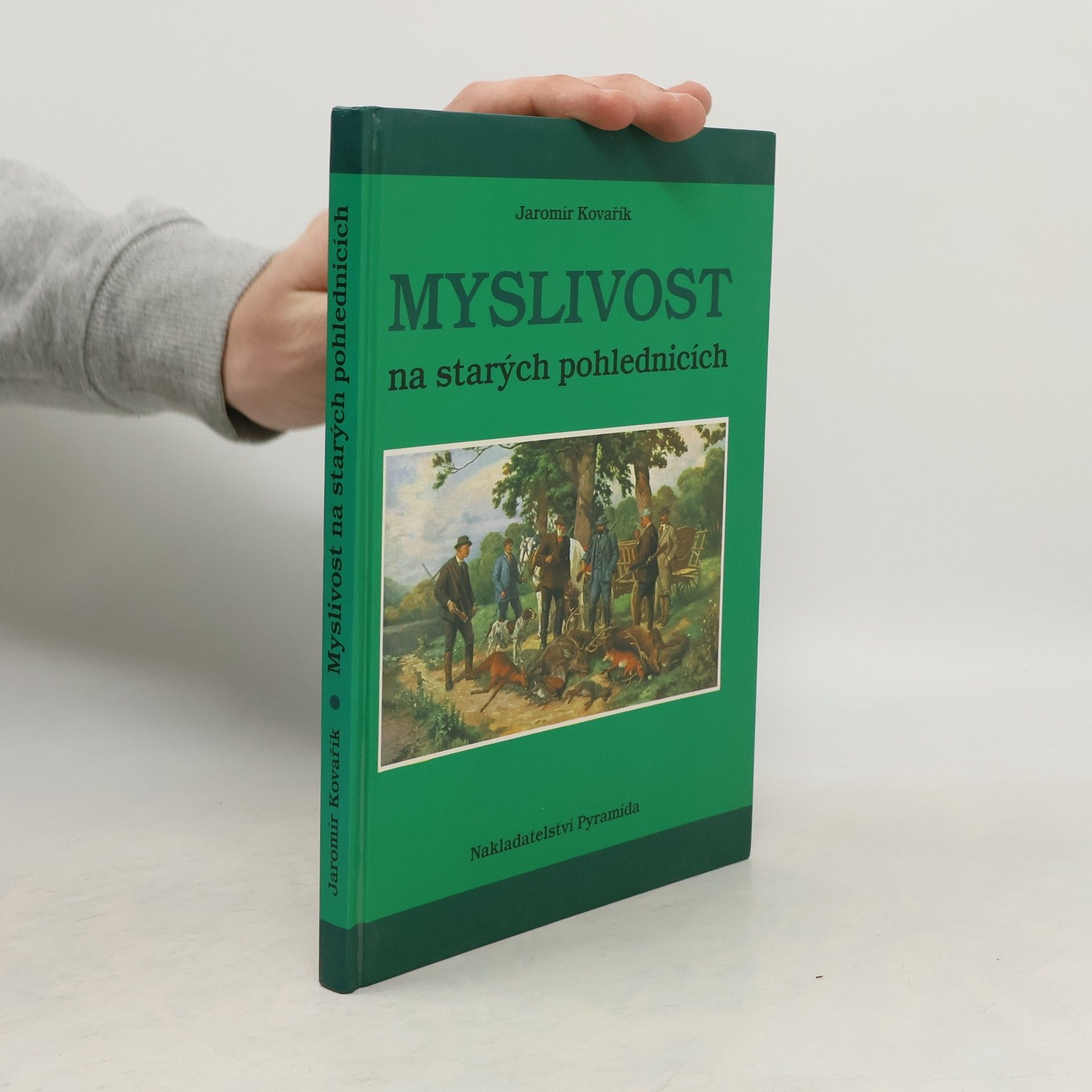 Jaromír Kovařík Myslivost na starých pohlednicích