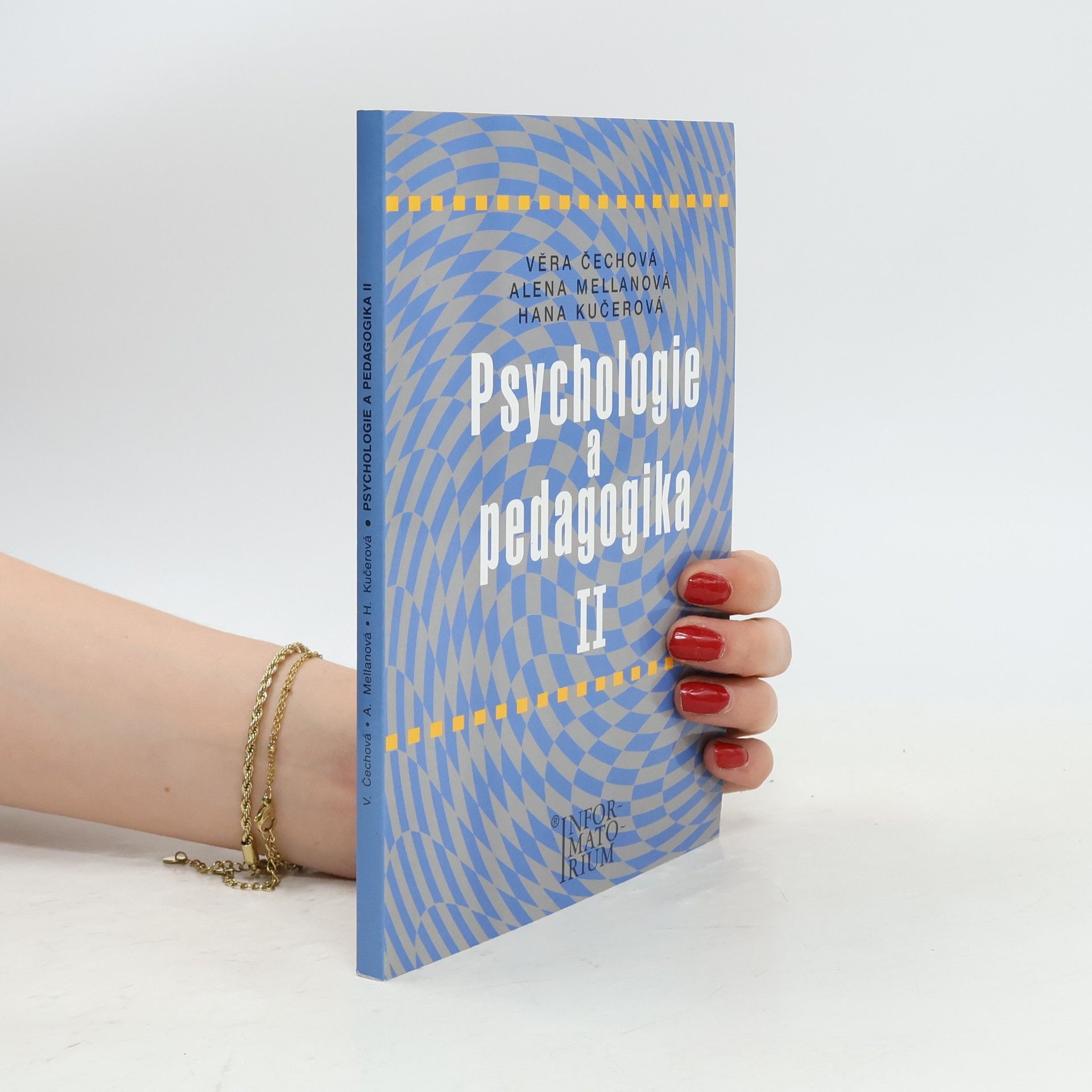 Věra Čechová Psychologie a pedagogika II : pro střední zdravotnické školy