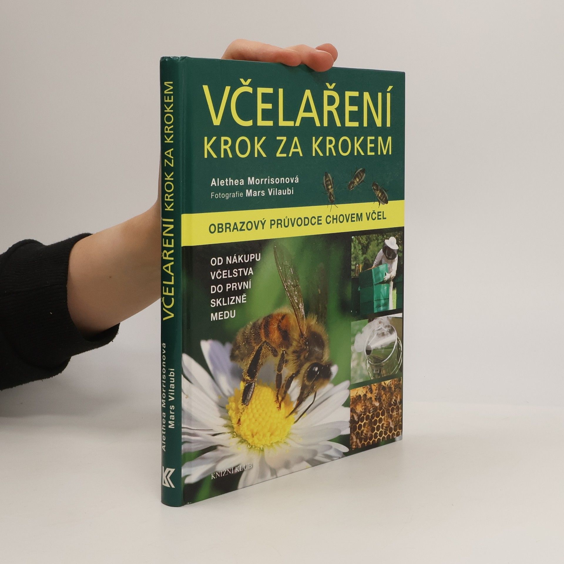 Alethea Morrison Včelaření krok za krokem. Obrazový průvodce chovem včel