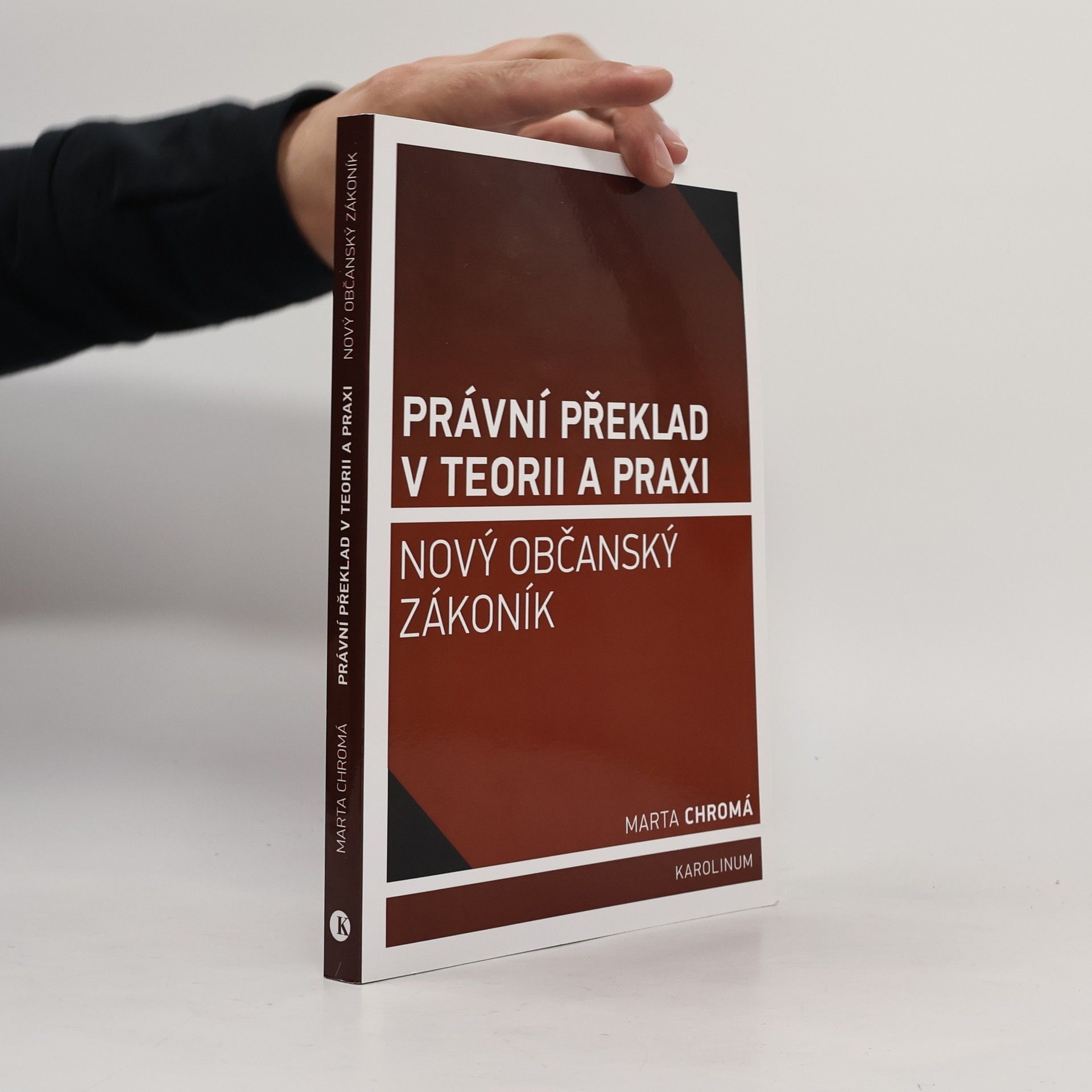 Marta Chromá Právní překlad v teorii a praxi: nový občanský zákoník