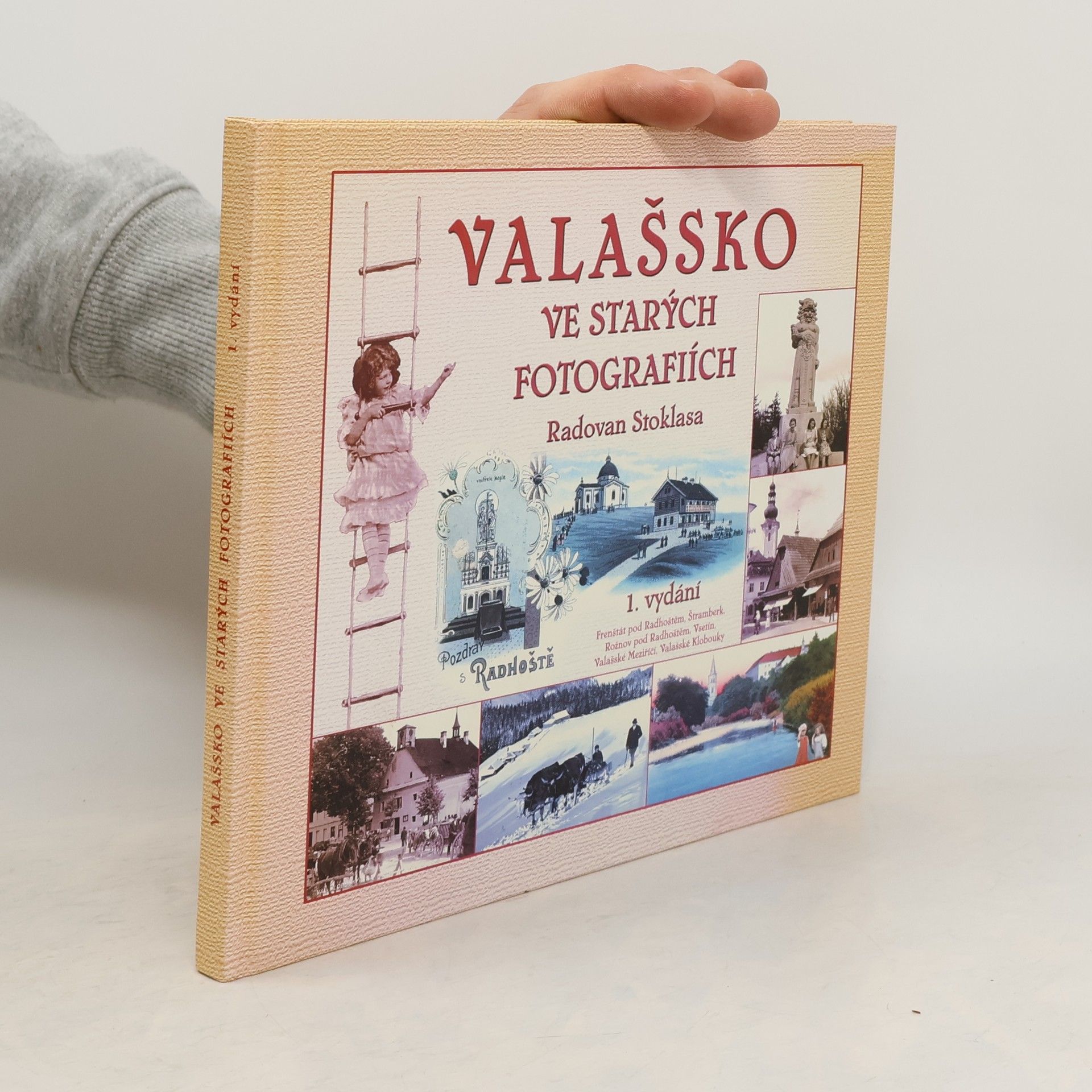 Radovan Stoklasa Valašsko ve starých fotografiích 1.díl