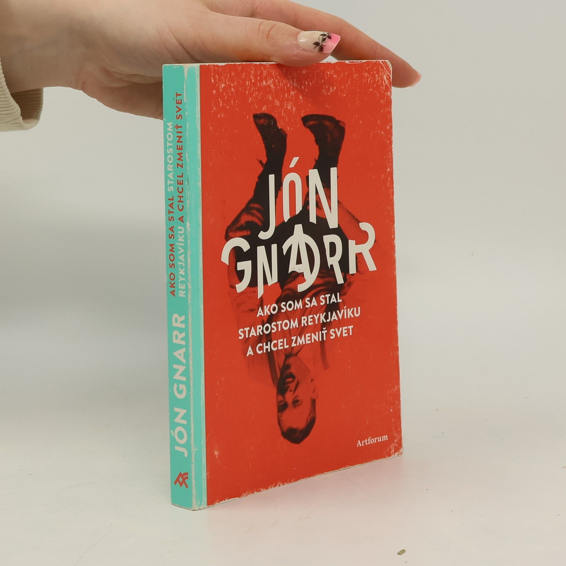 Jón Gnarr Ako som sa stal starostom Reykjavíku a chcel zmeniť svet