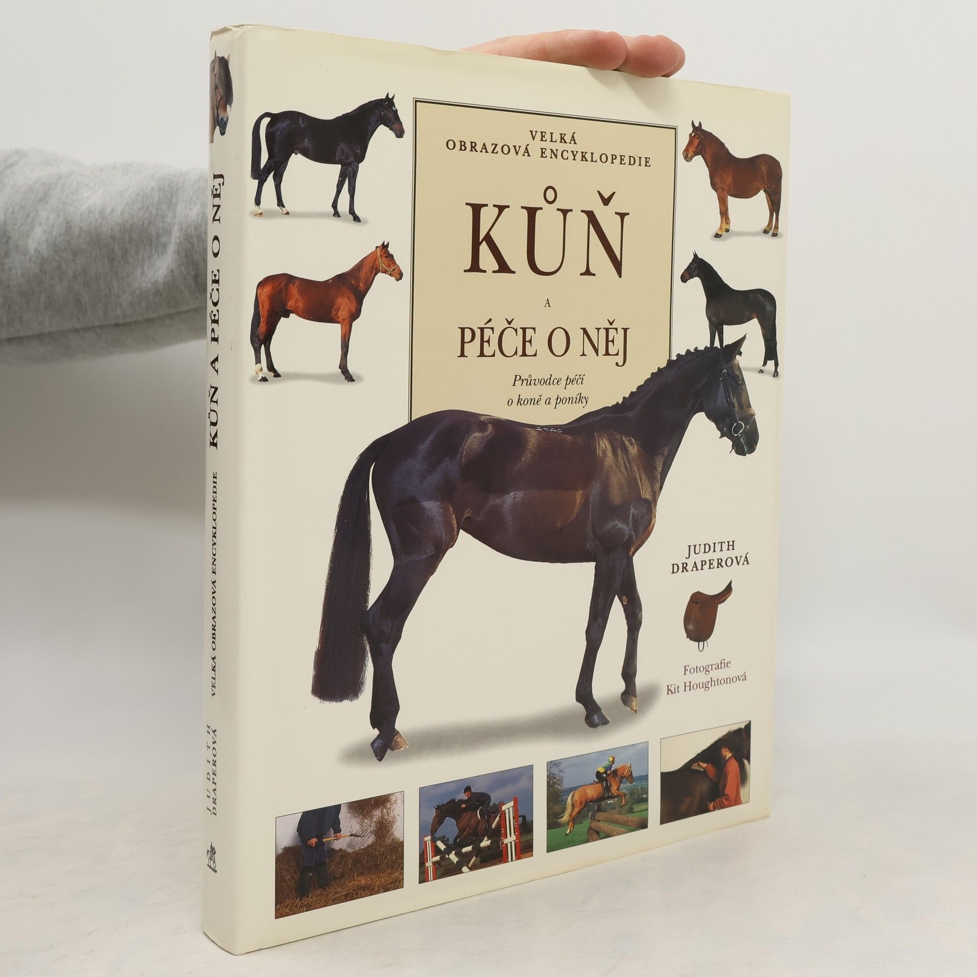 Judith Draper Kůň a péče o něj : velká obrazová encyklopedie : průvodce péčí o koně a poníky