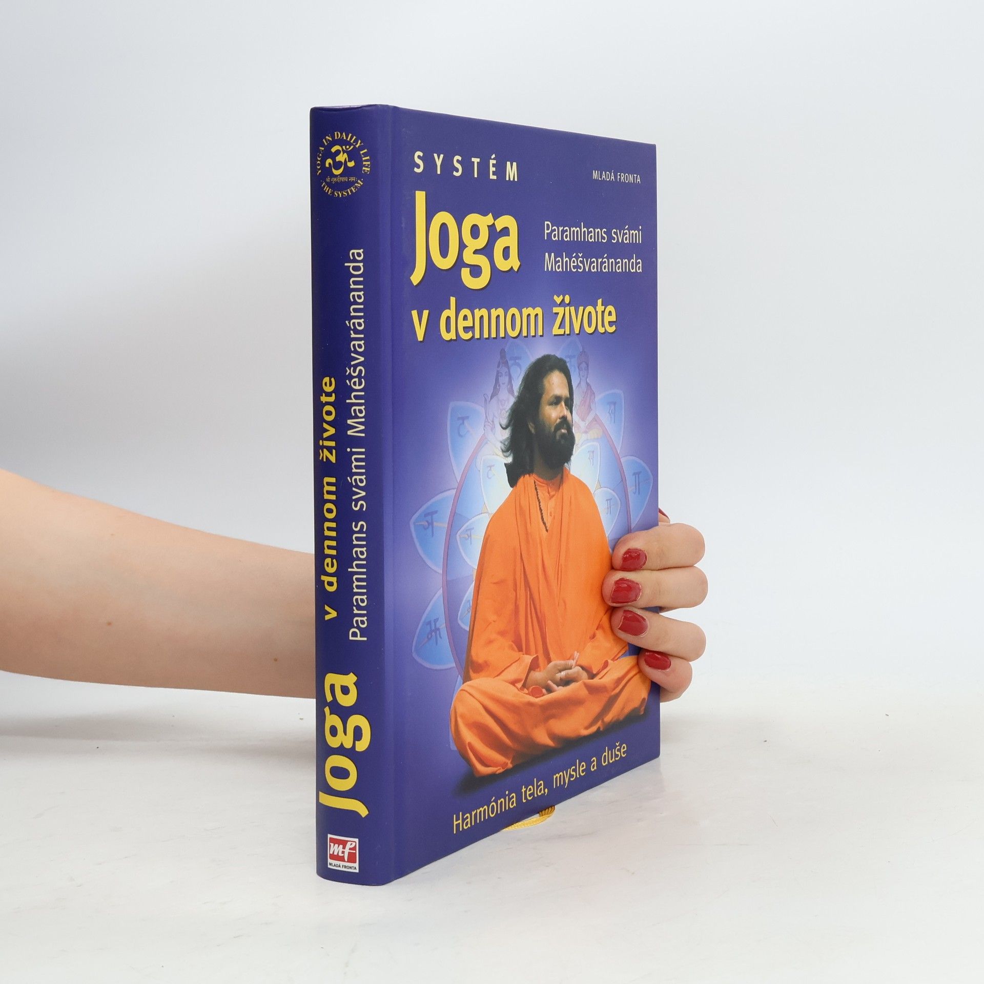 Paramhans Swami Maheshwarananda Systém joga v dennom živote