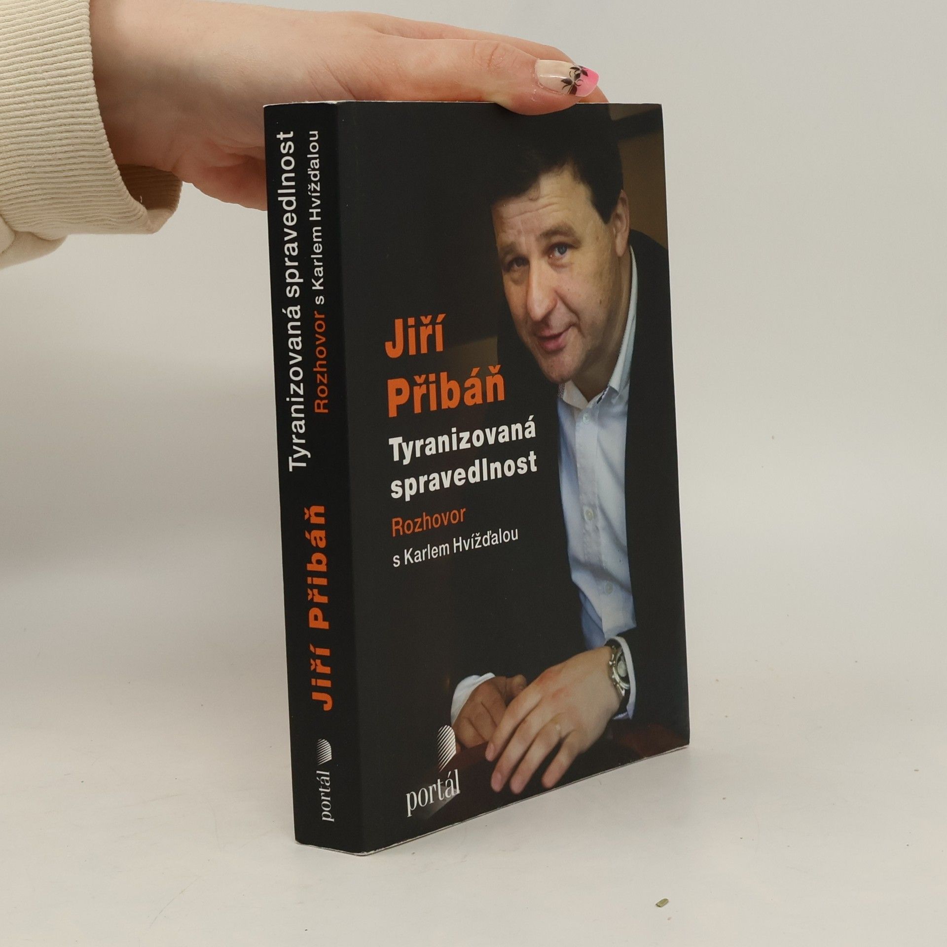 Jiří Přibáň Tyranizovaná spravedlnost : rozhovor s Karlem Hvížďalou