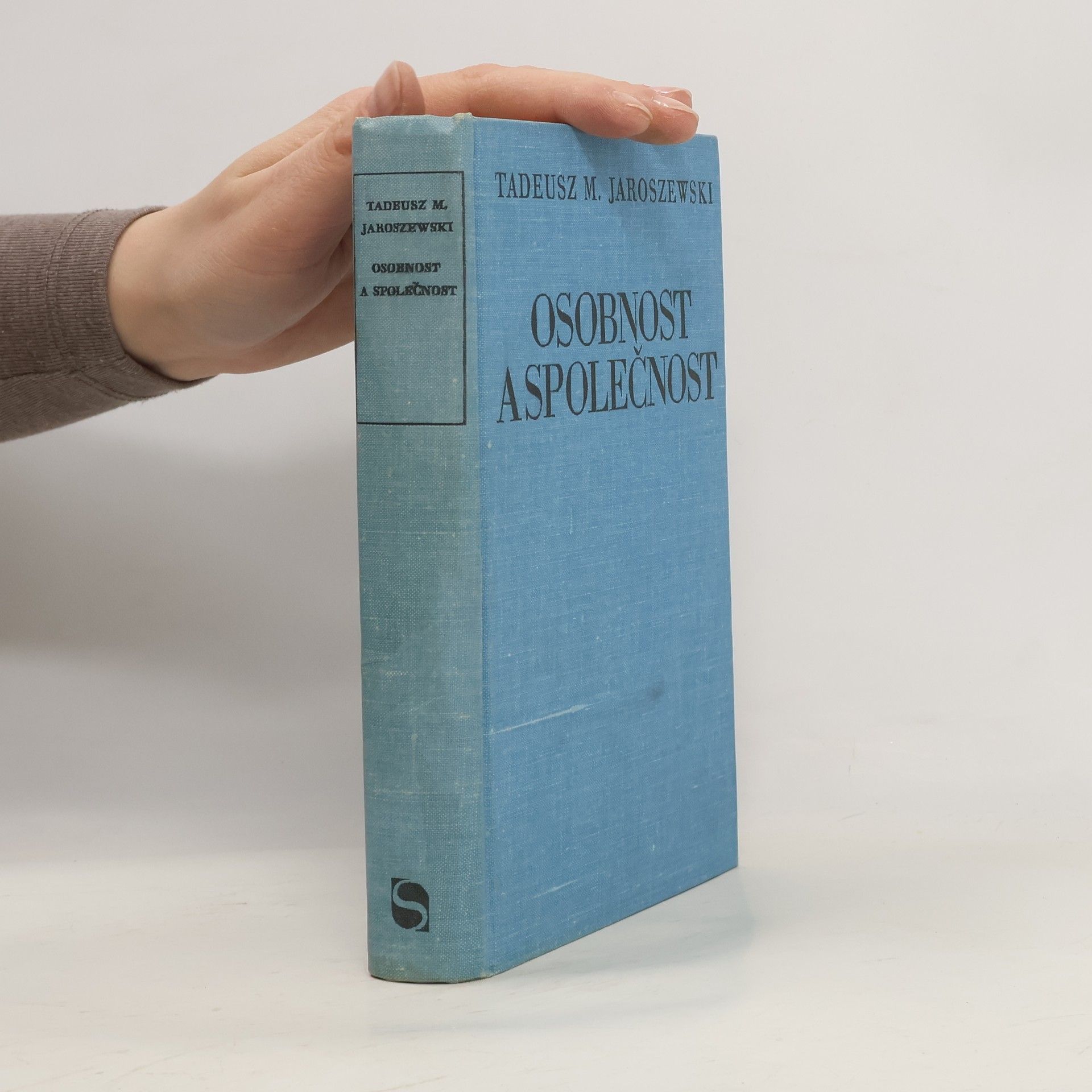 Osobnost a společnost. Problémy osobnosti v soudobé filosofické antropologii - marxismus, strukturalismus, existencionalismus, křesťanský personalismus