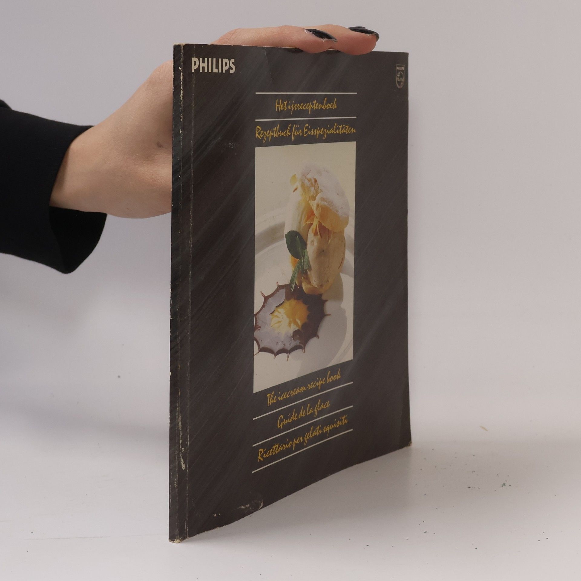 Autorenkollektiv Het ijsreceptenboek. Rezeptbuch für Eisspezialitäten. The Icecream Recipe Book. Guide de la glace. Ricettario per gelati squisiti